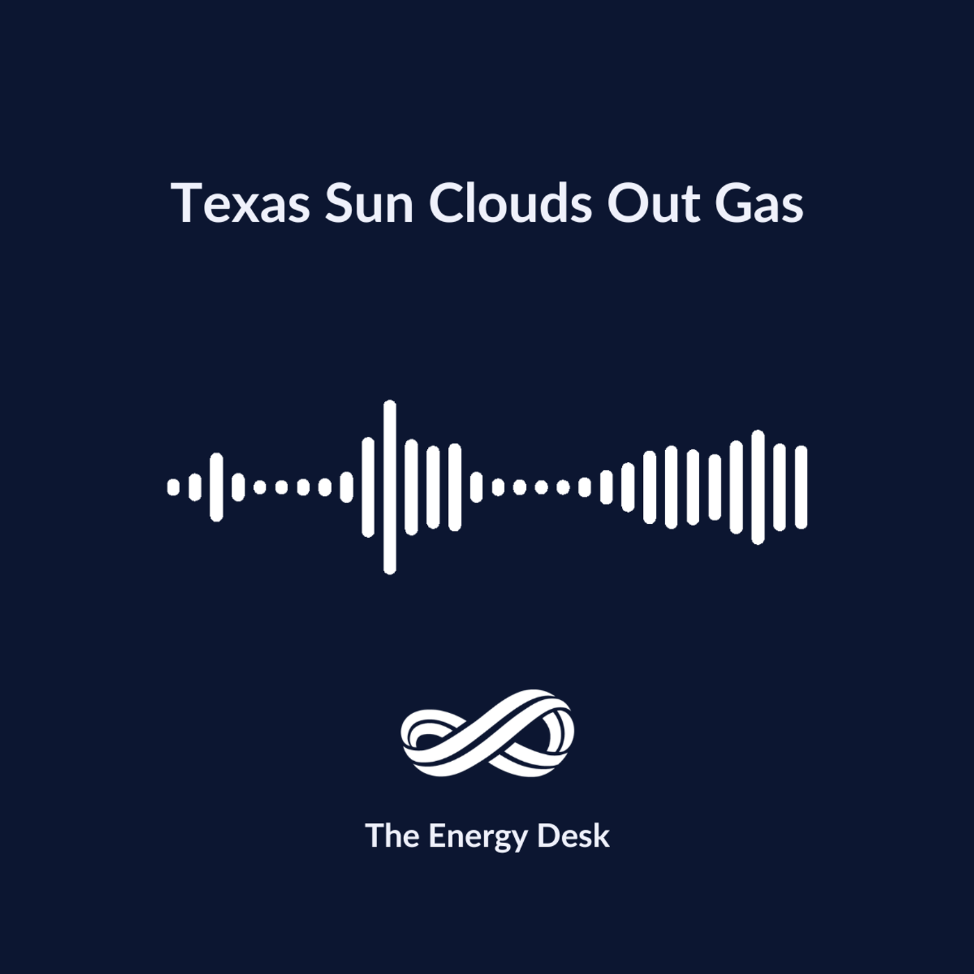 Texas Sun Clouds Out Gas episode artwork