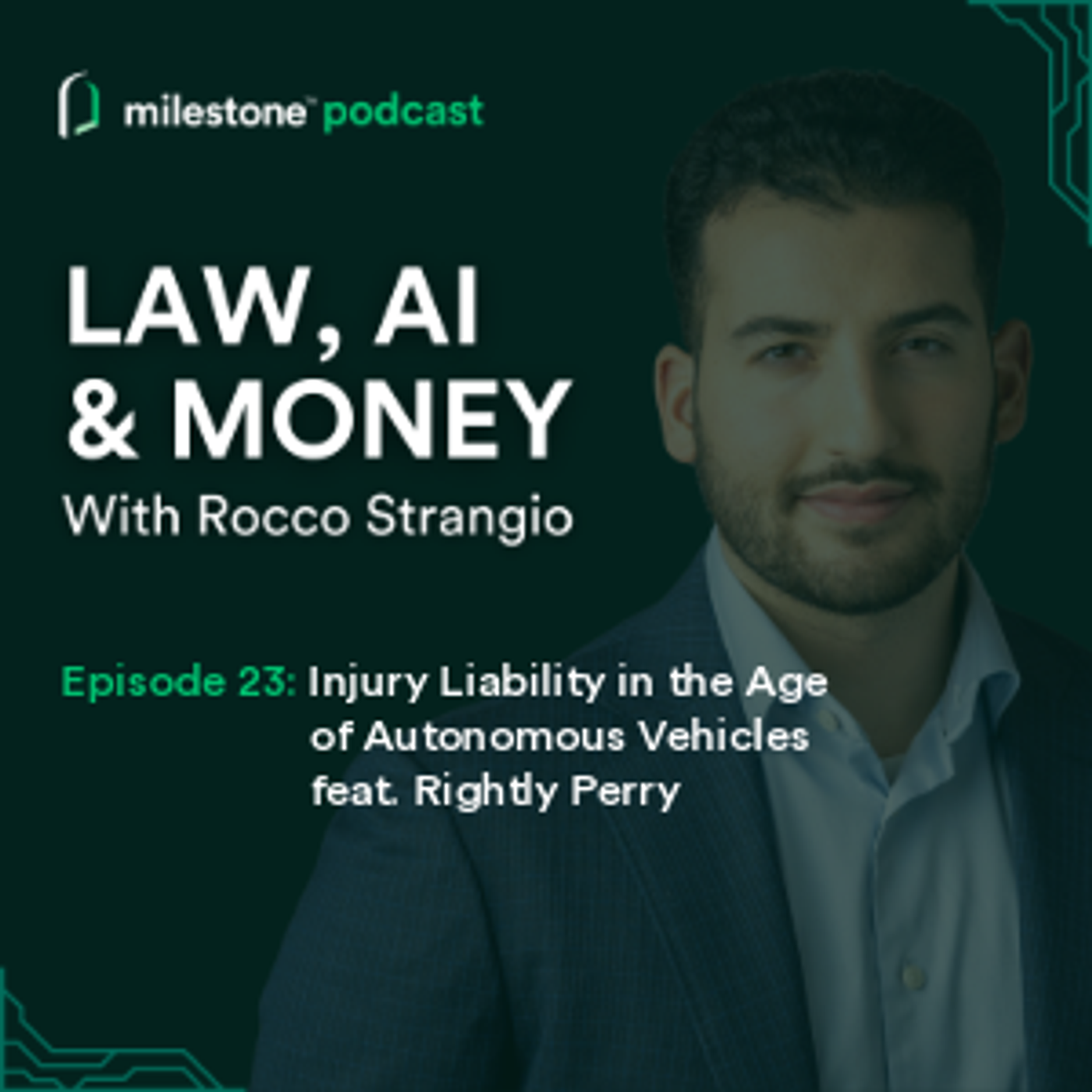 Injury Liability in the Age of Autonomous Vehicles feat. Rightly Perry | Law, AI & Money Ep. 23