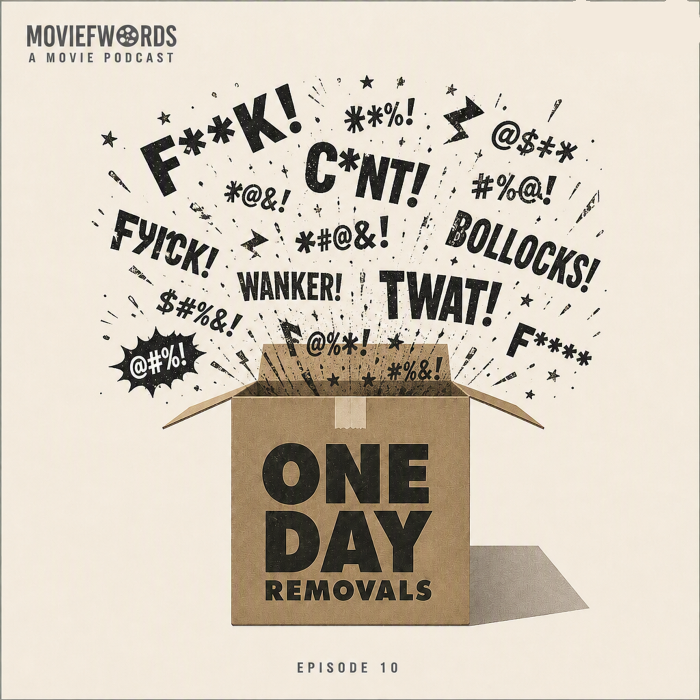 Movie F Words - 10 - One Day Removals episode artwork