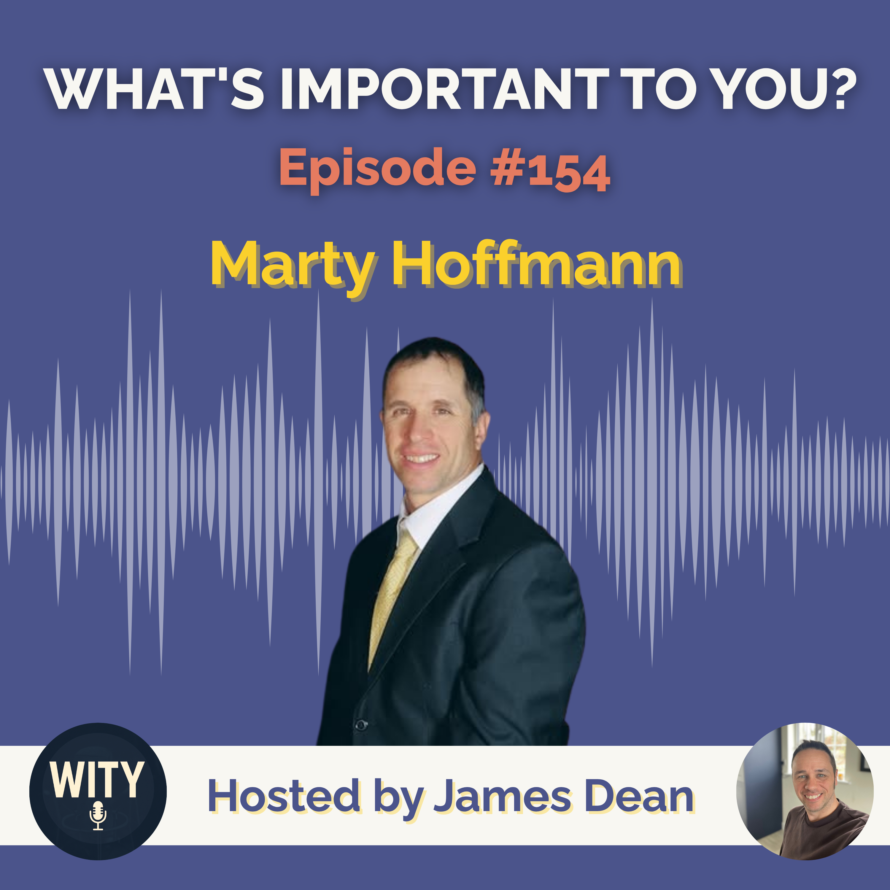 #154 - What’s Important To Marty Hofmann – Impact, Intentional Living & Killing Complacency episode artwork