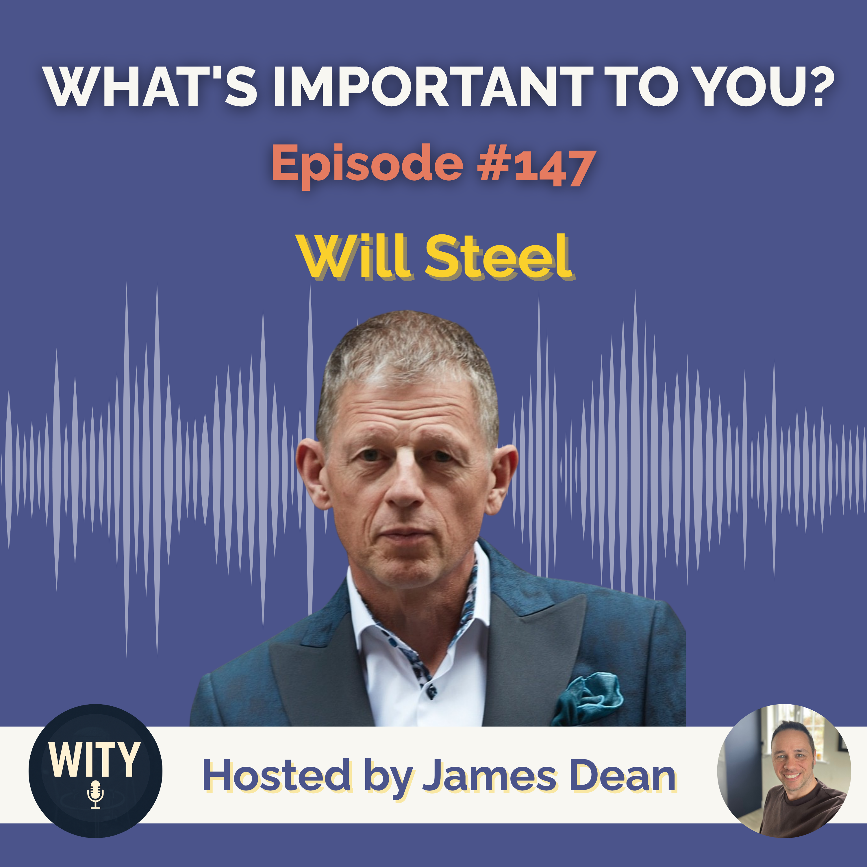 #147 - What’s Important To Will Steel – Freedom, Leadership & Breaking Through Limiting Beliefs episode artwork