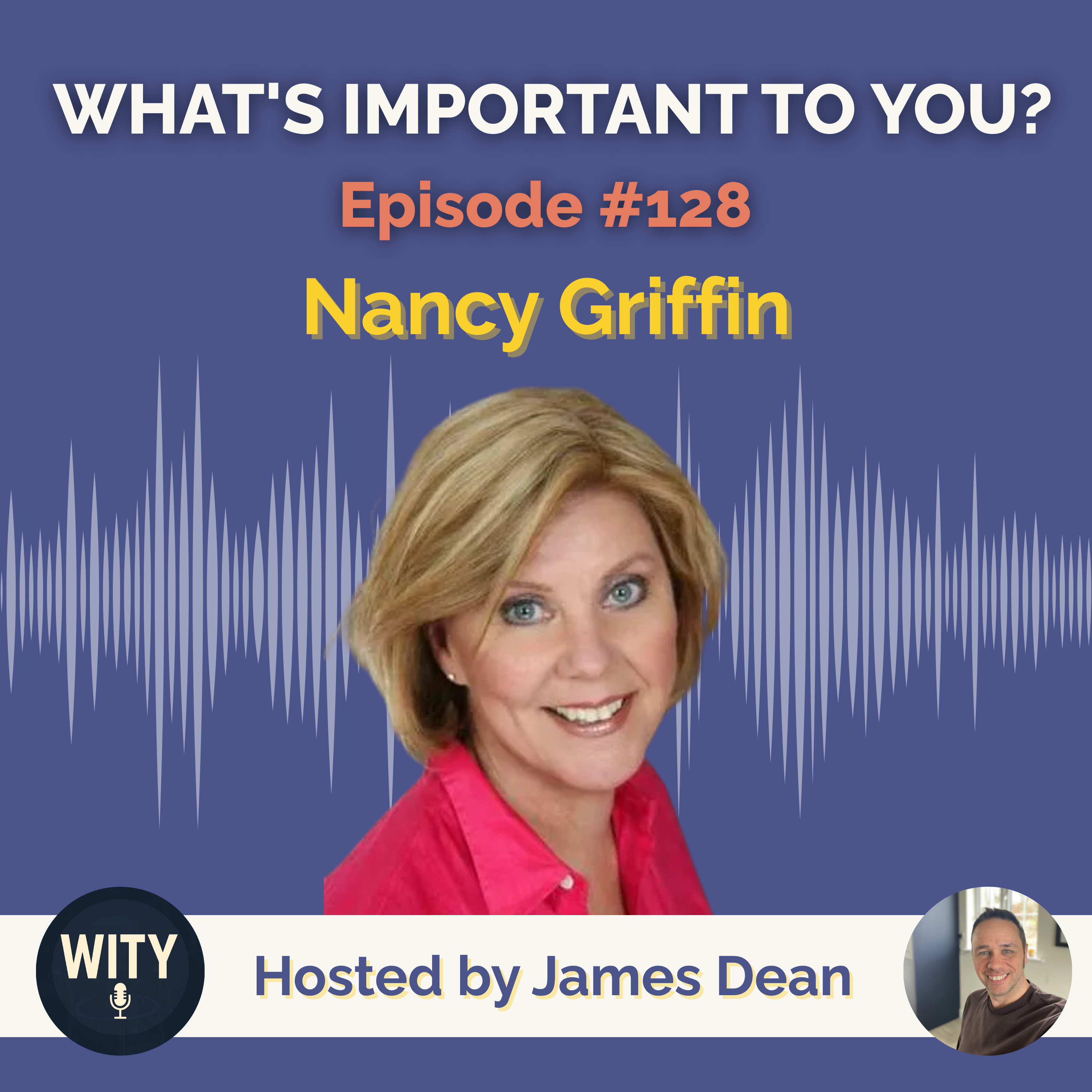 #128 What’s Important To Nancy Griffin – Health, Wealth & Legacy for Accomplished Women episode artwork