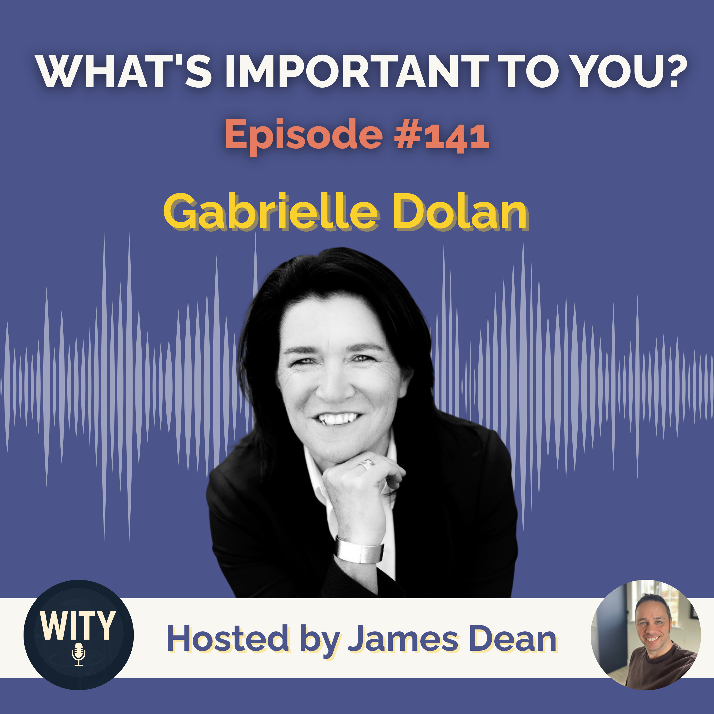 #141 What’s Important to Gabrielle Dolan – Storytelling, Authenticity & The Power of Connection episode artwork