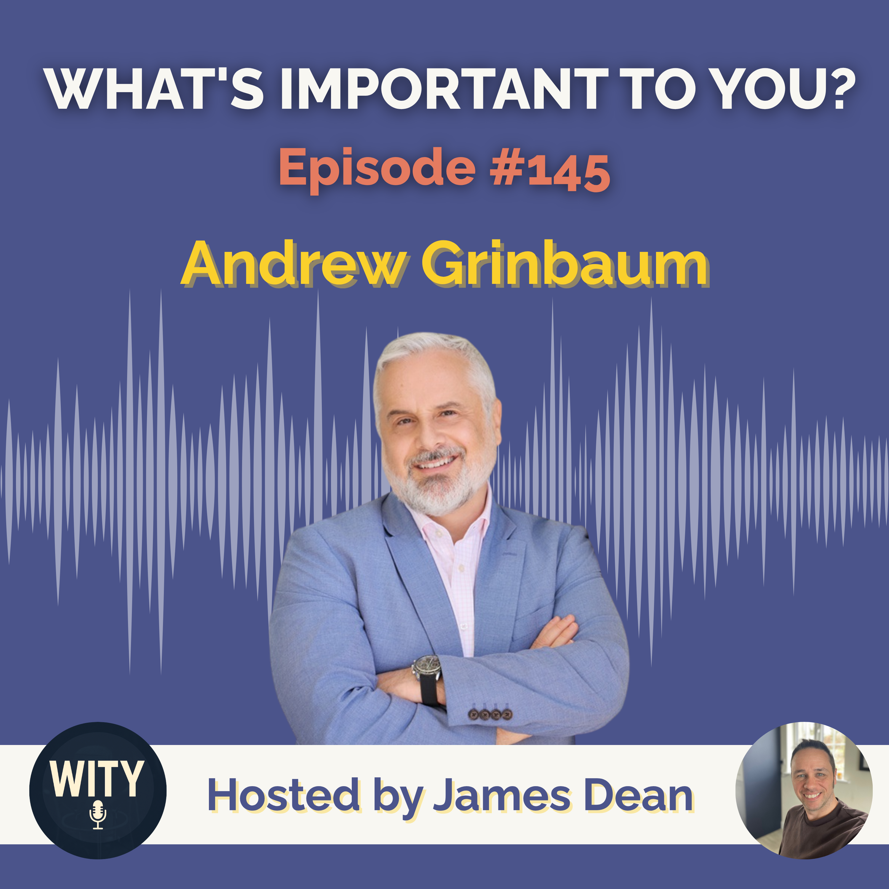 #145 - What's Important to Andrew Grinbaum - The Power of Spirituality in Business episode artwork