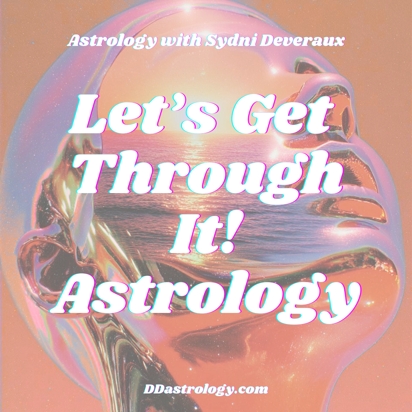 Let's Get Through It Astrology