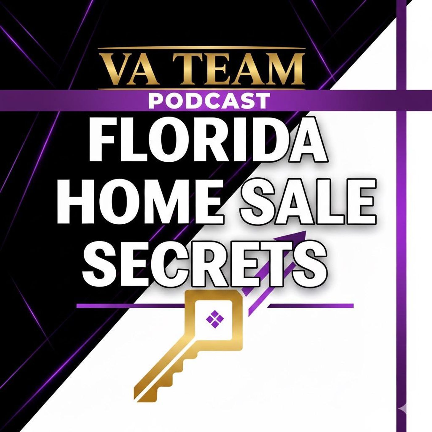 VA Team Podcast Florida Home Sale Secrets podcast artwork