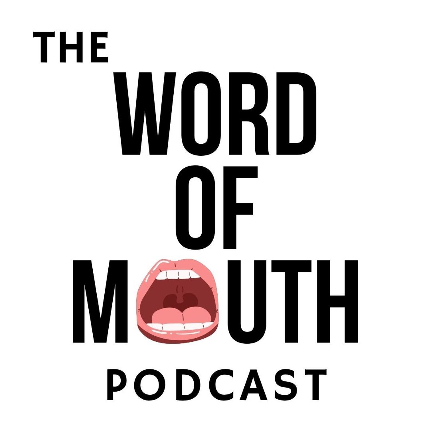 The Word of Mouth Podcast