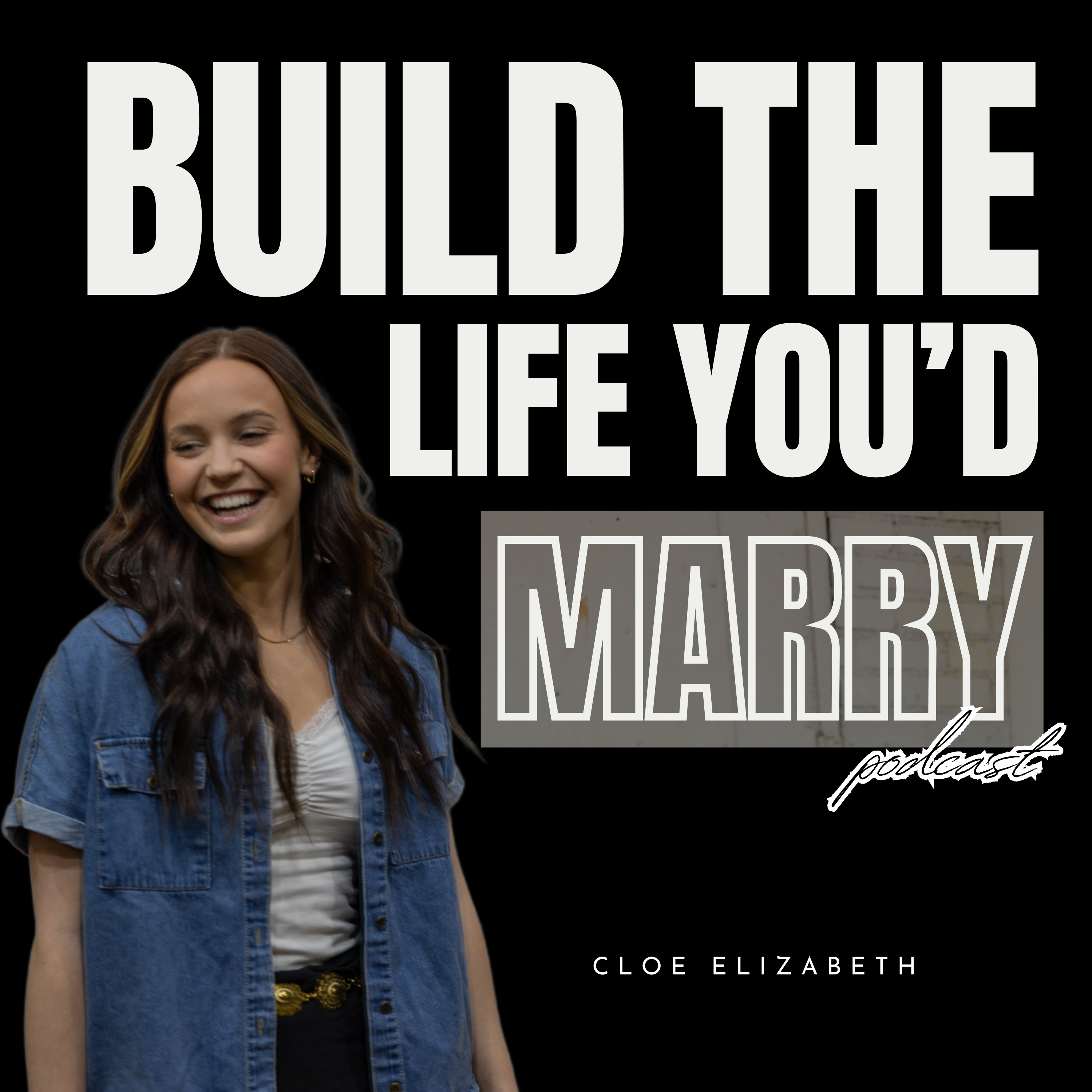 Build the Life You'd Marry podcast artwork