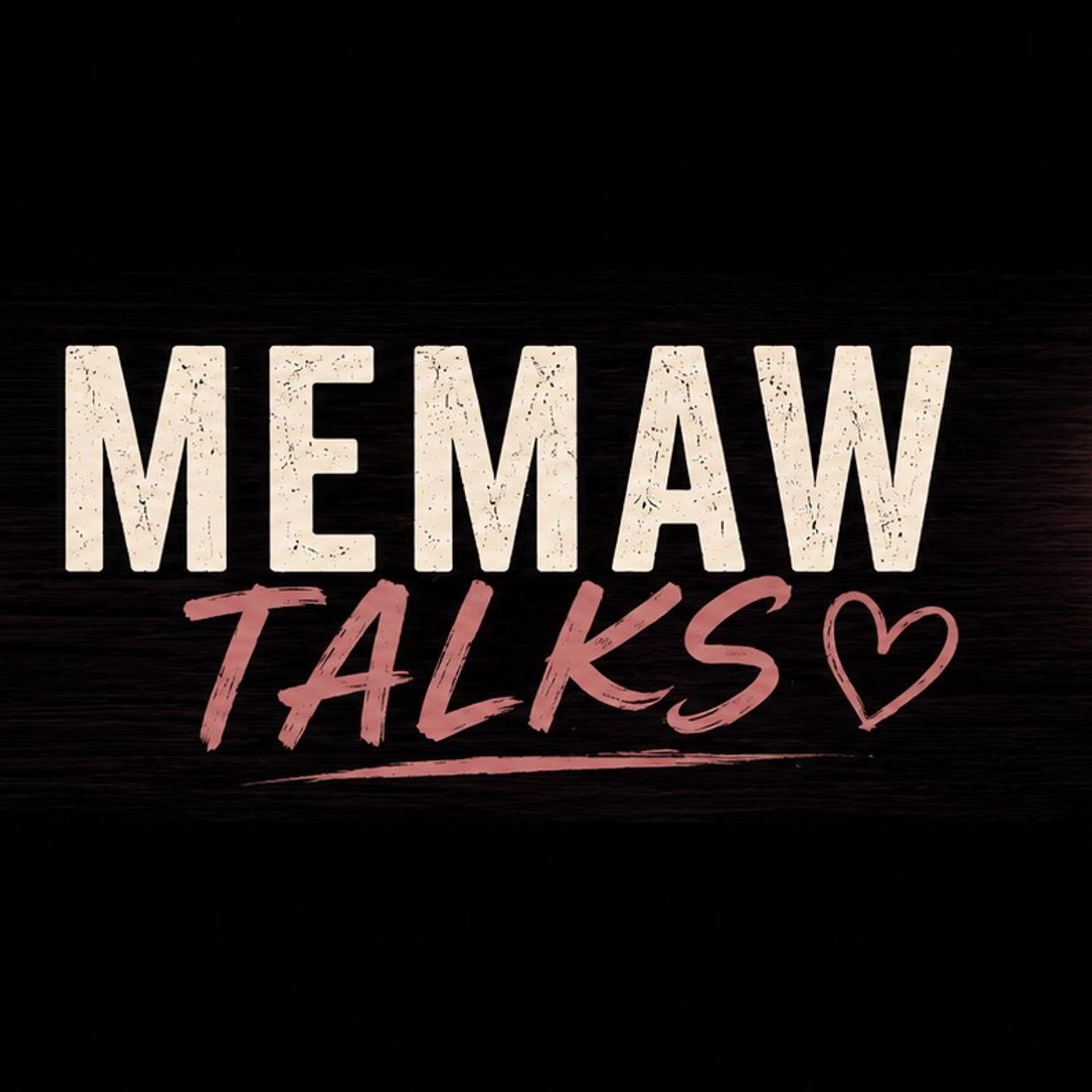 Memaw Talks.  For Men Only. episode artwork