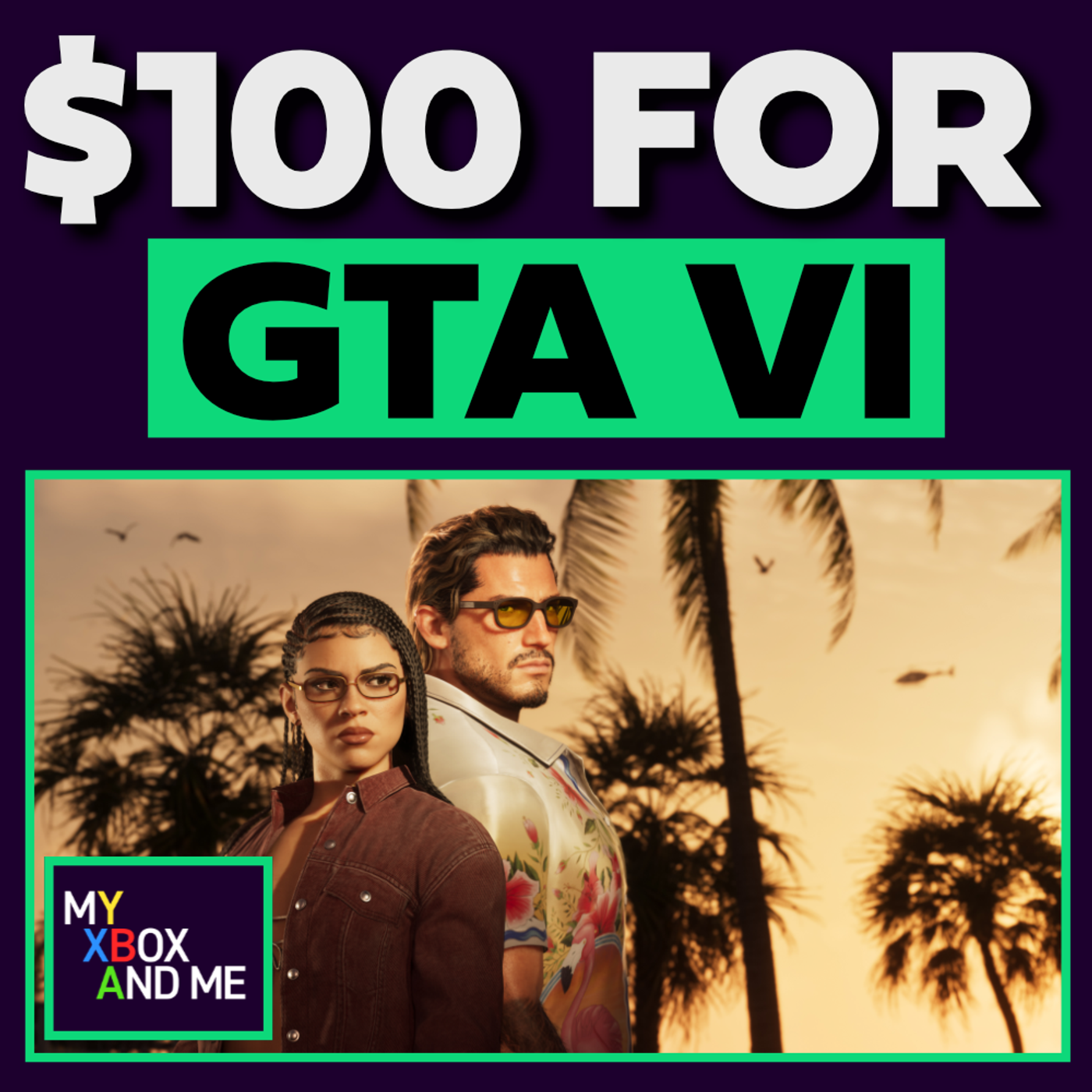 GTA 6 IS $100 - My Xbox And Me 574 episode artwork