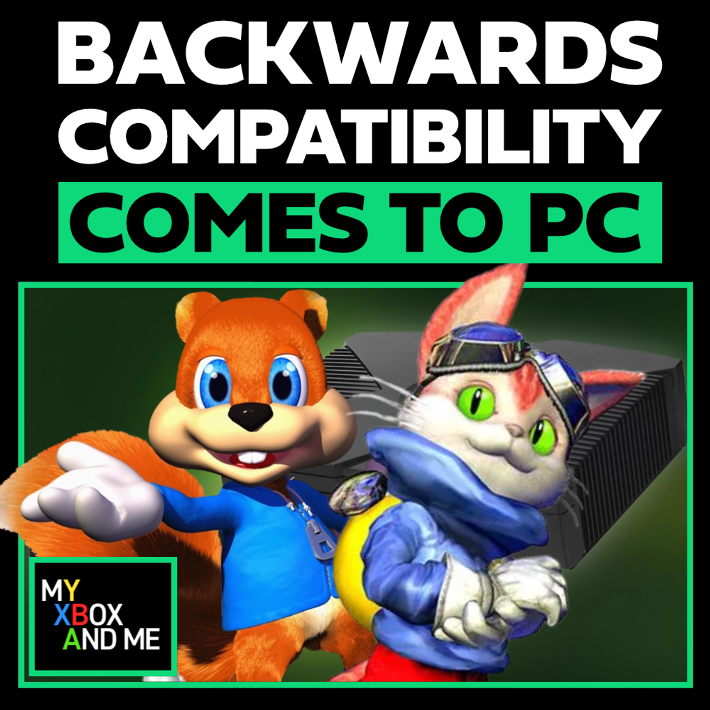 Backwards Compatibility Comes to PC | My Xbox And Me 578 episode artwork