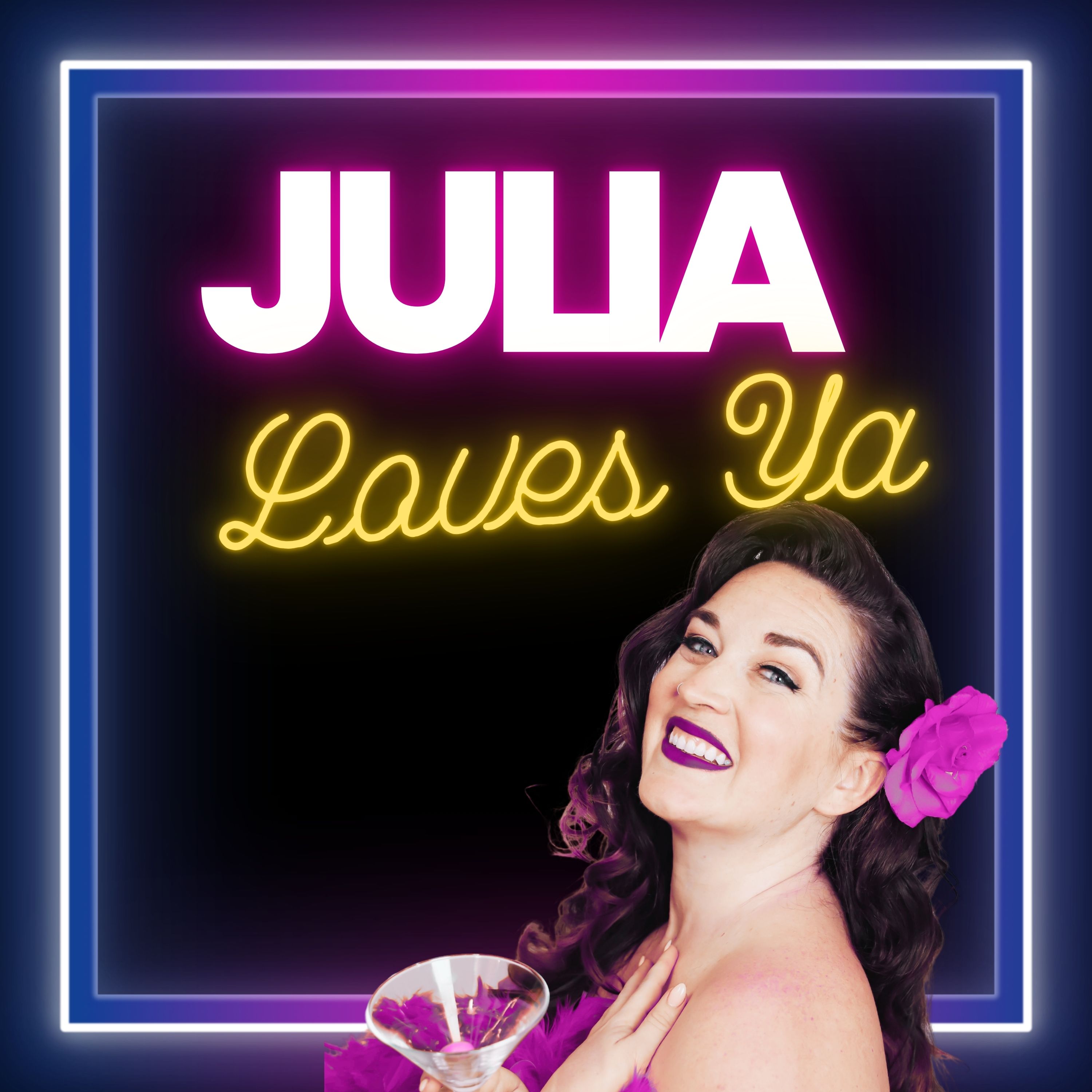 Julia Loves Ya podcast artwork