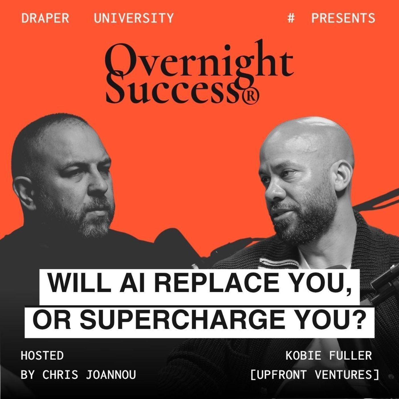 Will AI Replace you, or Supercharge you? w/ Kobie Fuller (GP @ Upfront Ventures)