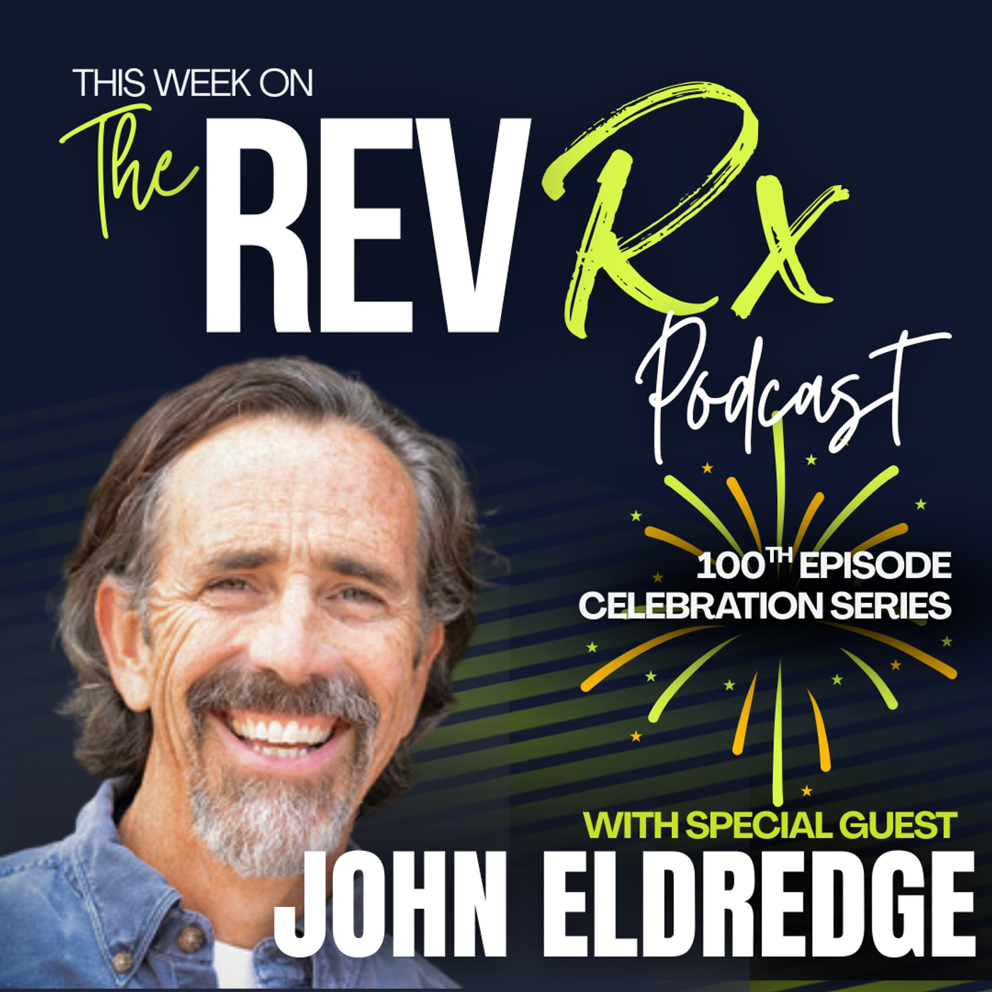 REV RX REWIND: 'Experiencing Jesus in the Noise' with John Eldredge (Re-Release) episode artwork