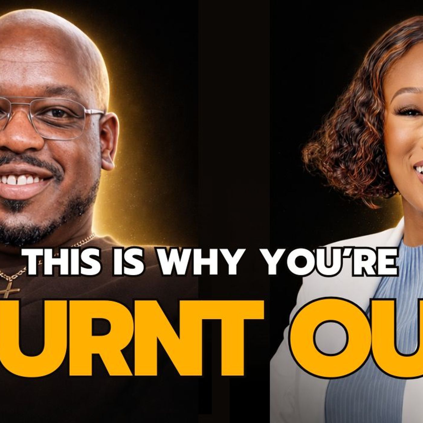 
This Is Why You’re Burnt Out (And Don’t Even Know It) episode artwork