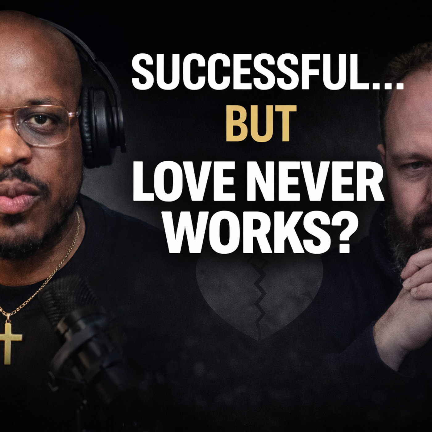 Why Love Never Works (Even If You’re Successful) episode artwork