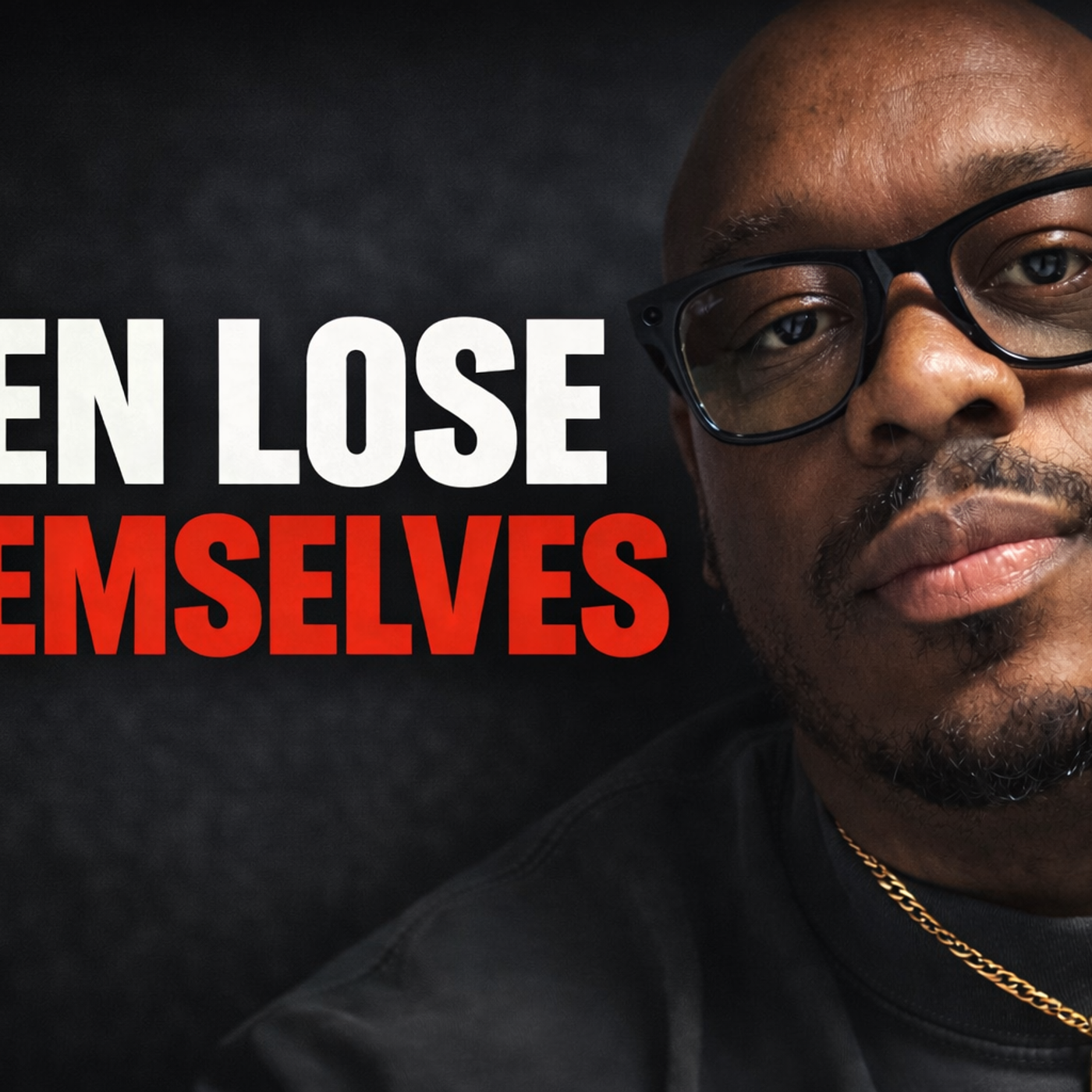 3 Reasons Why Men Lose Themselves In Relationships (And How to Reclaim Your Identity as a Man) episode artwork