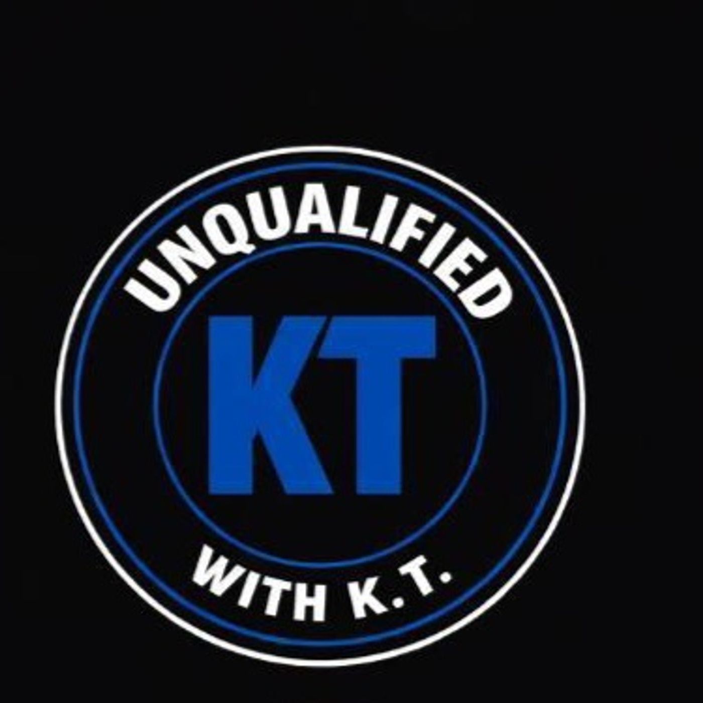 Unqualified with K.T podcast artwork