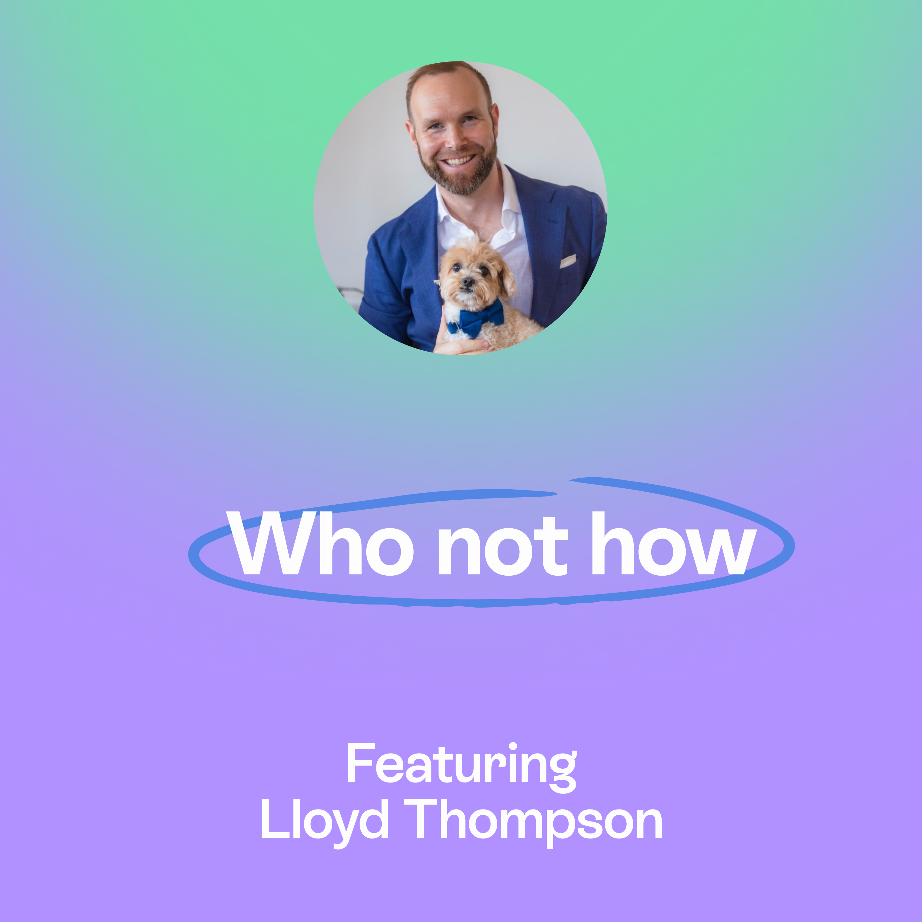 Beyond founder dependency | Operational freedom, white space & smarter growth| Lloyd Thompson episode artwork