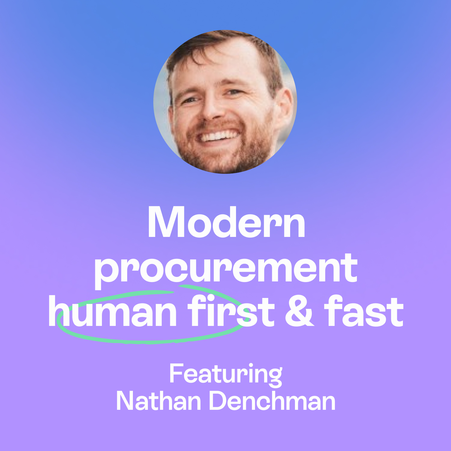 Can Construction Procurement Be Simpler, Faster, & More Human? | Nathan Dench episode artwork