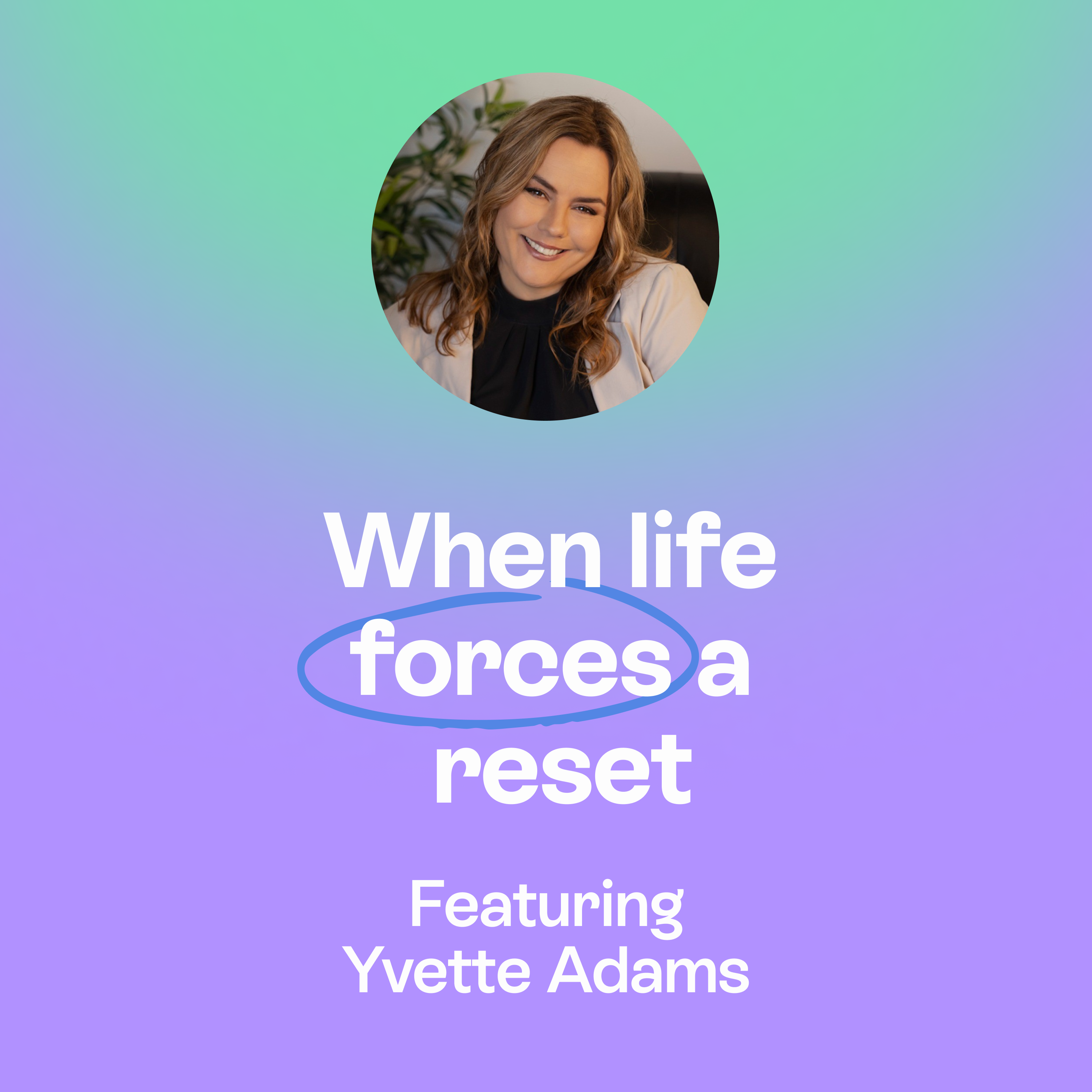 AI, reinvention & building a business around life | Yvette Adams episode artwork