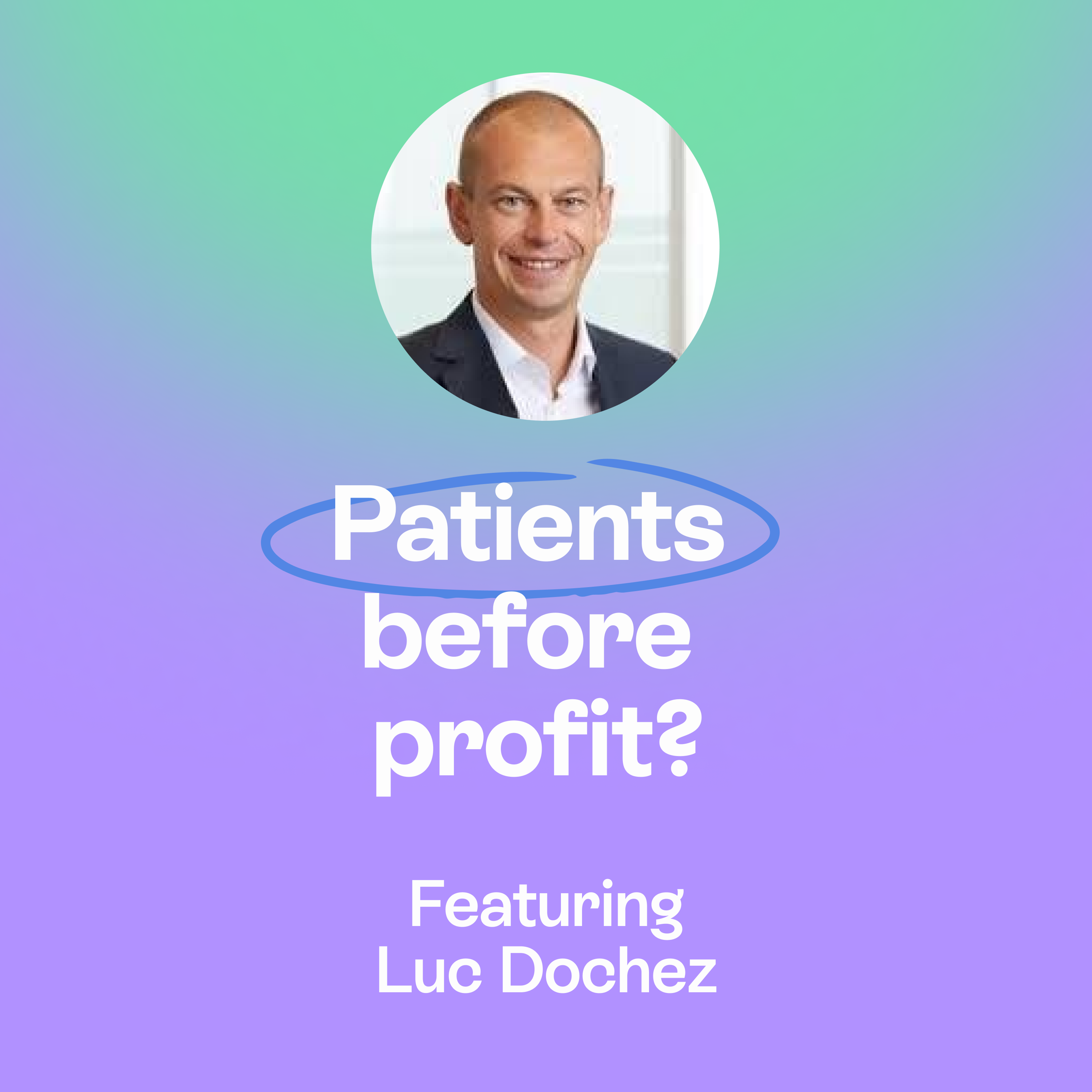 The future of Biotech investing: from genetic disease to patient impact | Luc Dochez episode artwork