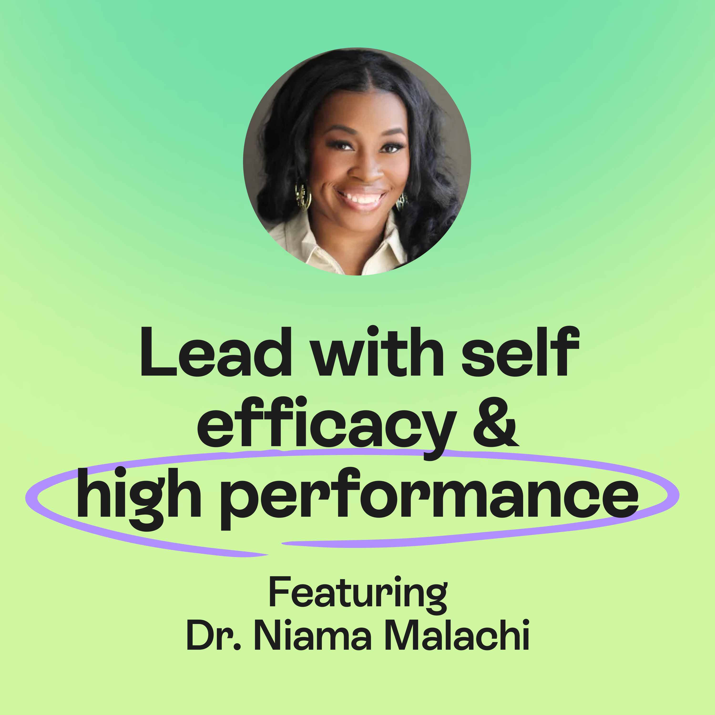 Mental Wellness in High-Performance Cultures | Self Efficacy Leadership | Dr. Niama T. Malachi episode artwork