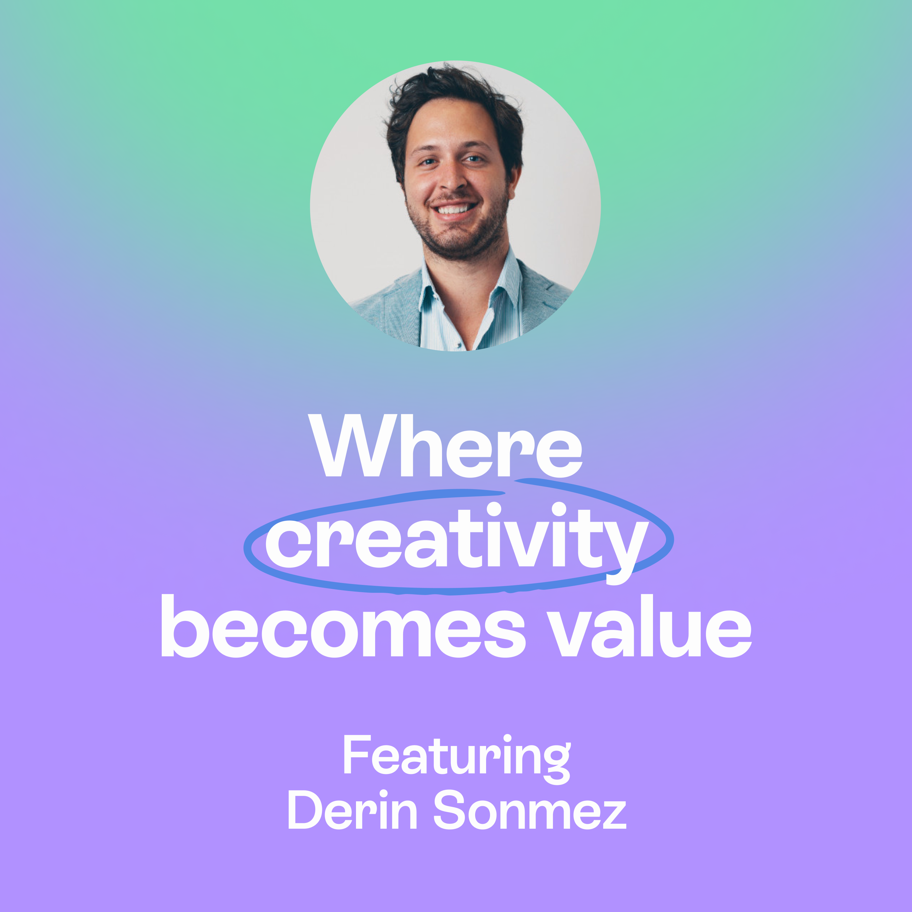Why the future is built between disciplines | Design, business & acquisition | Derin Sonmez episode artwork