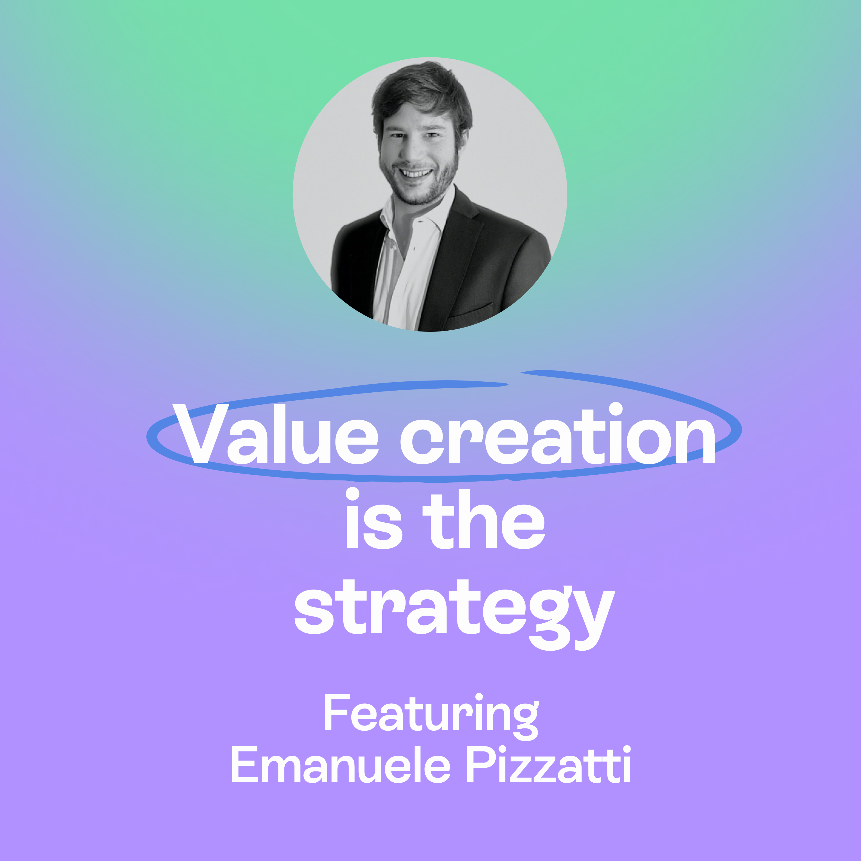 Beyond capital | Building value through alignment, infrastructure & growth | Emanuele Pizzatti episode artwork