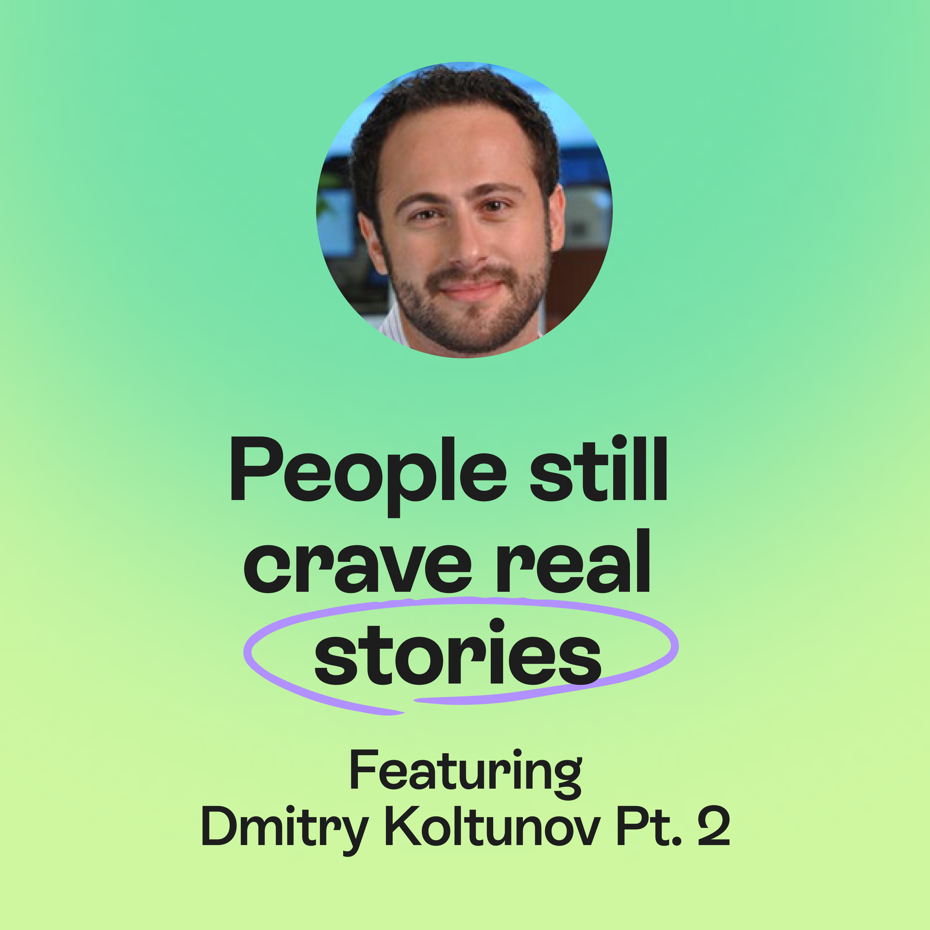 Story is the source code of humanity | Why perfect content becomes boring | Dmitry Koltunov Pt. 2 episode artwork