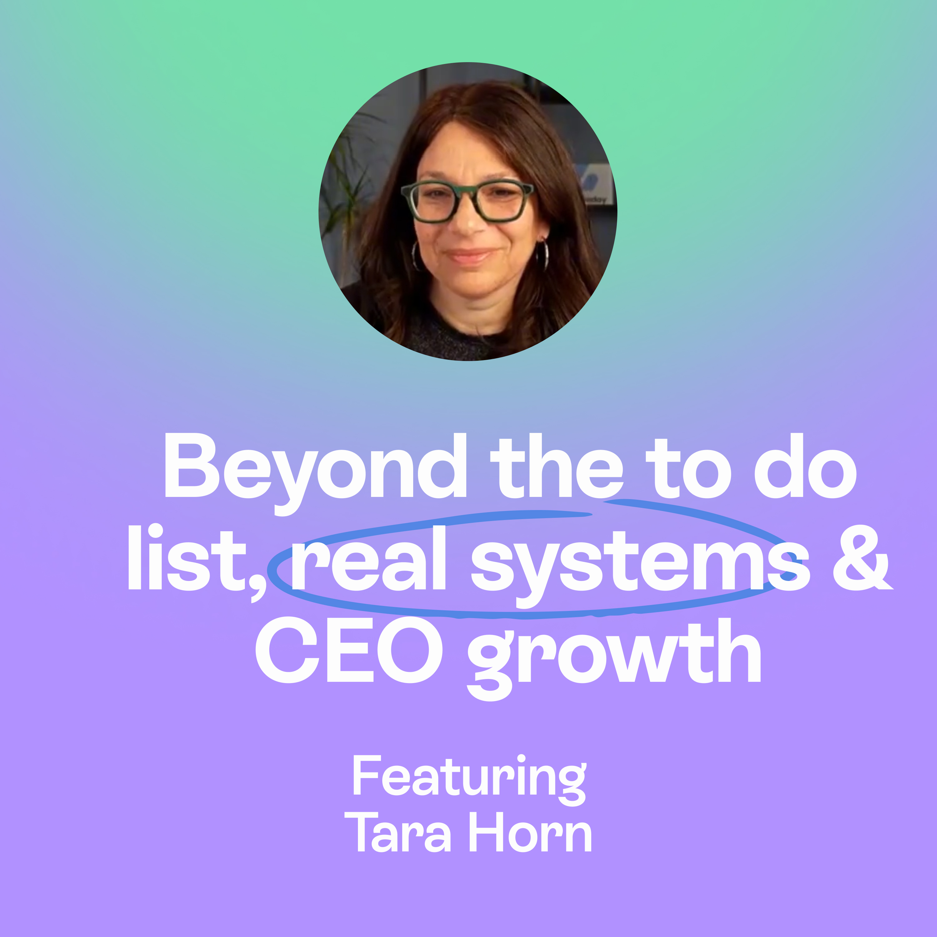 Beyond the to-do list. From Chaos to monday.com & CEO Growth  | Tara Horn episode artwork