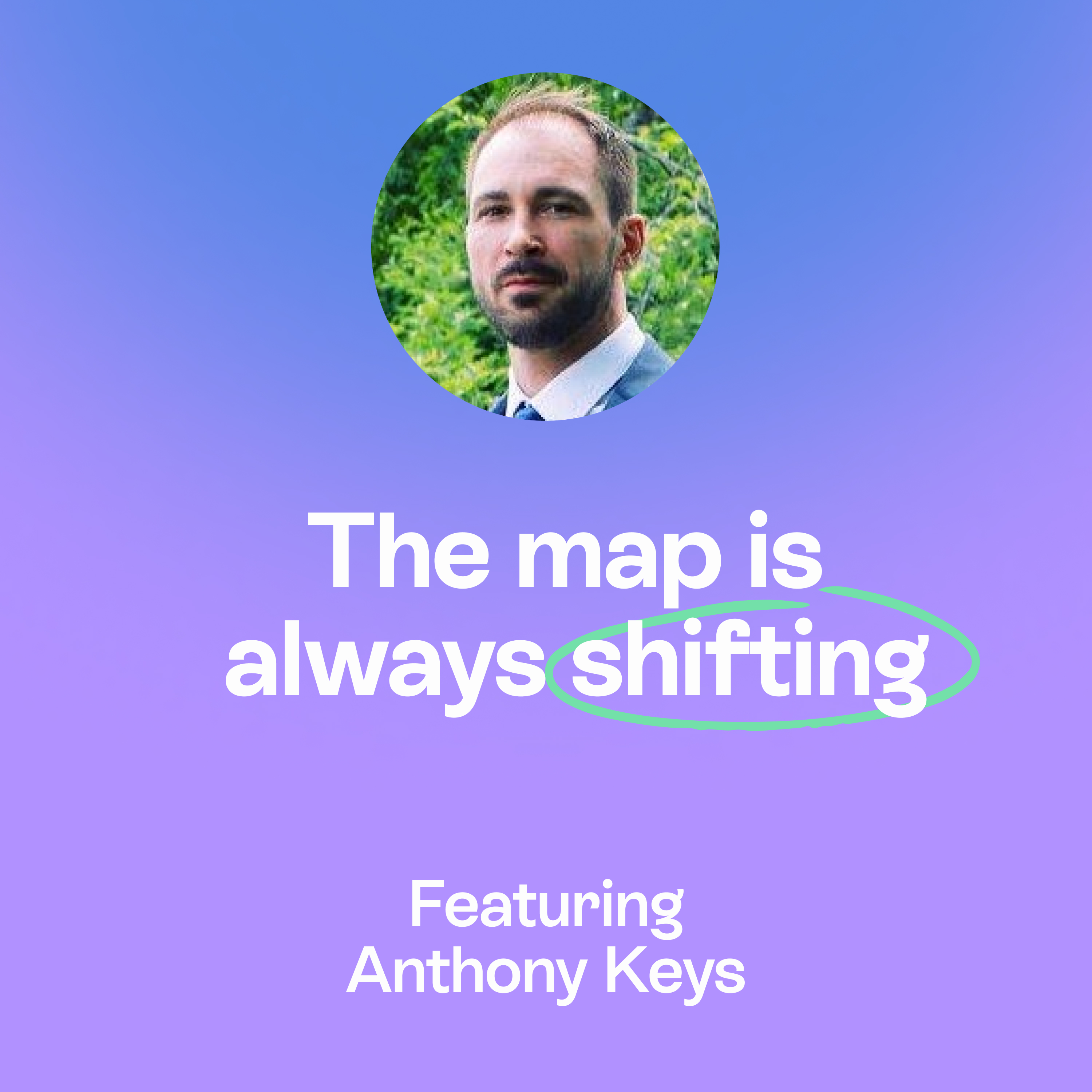 Venture Capital & the map that is never complete | Anthony Keys | Anthony Keys episode artwork