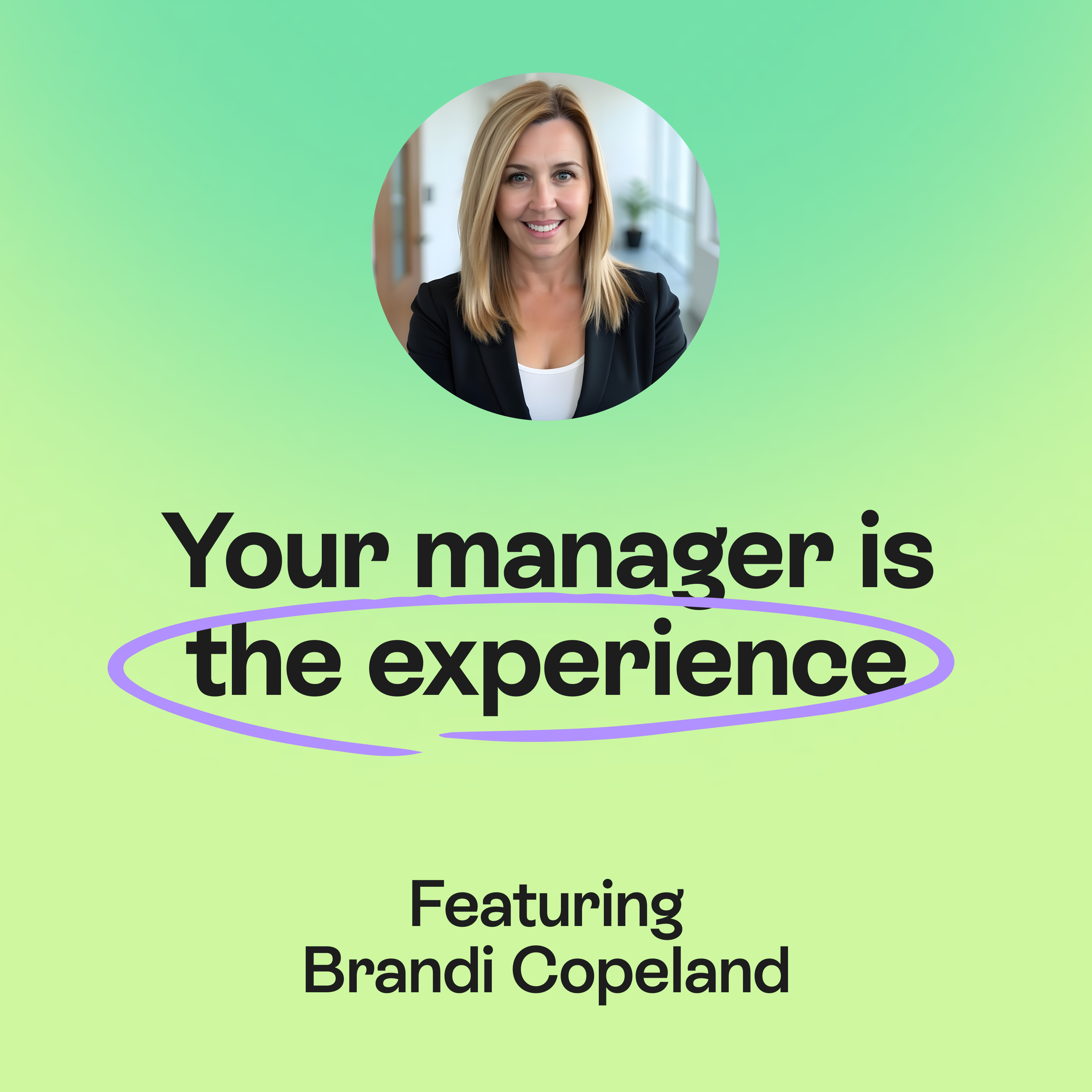 Bringing humanity back to work | Employee experience & Leadership edit | Brandi Copeland episode artwork