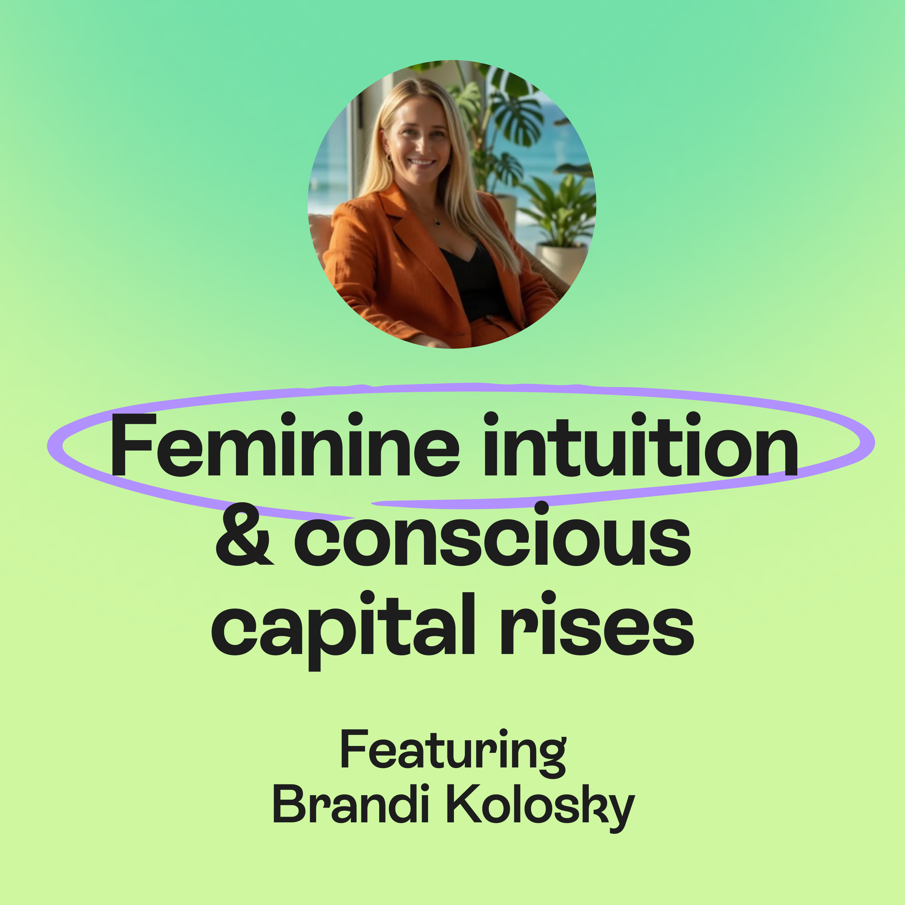 Women-led VC, Sacral Capital & healing broken systems | Brandi Kolosky episode artwork