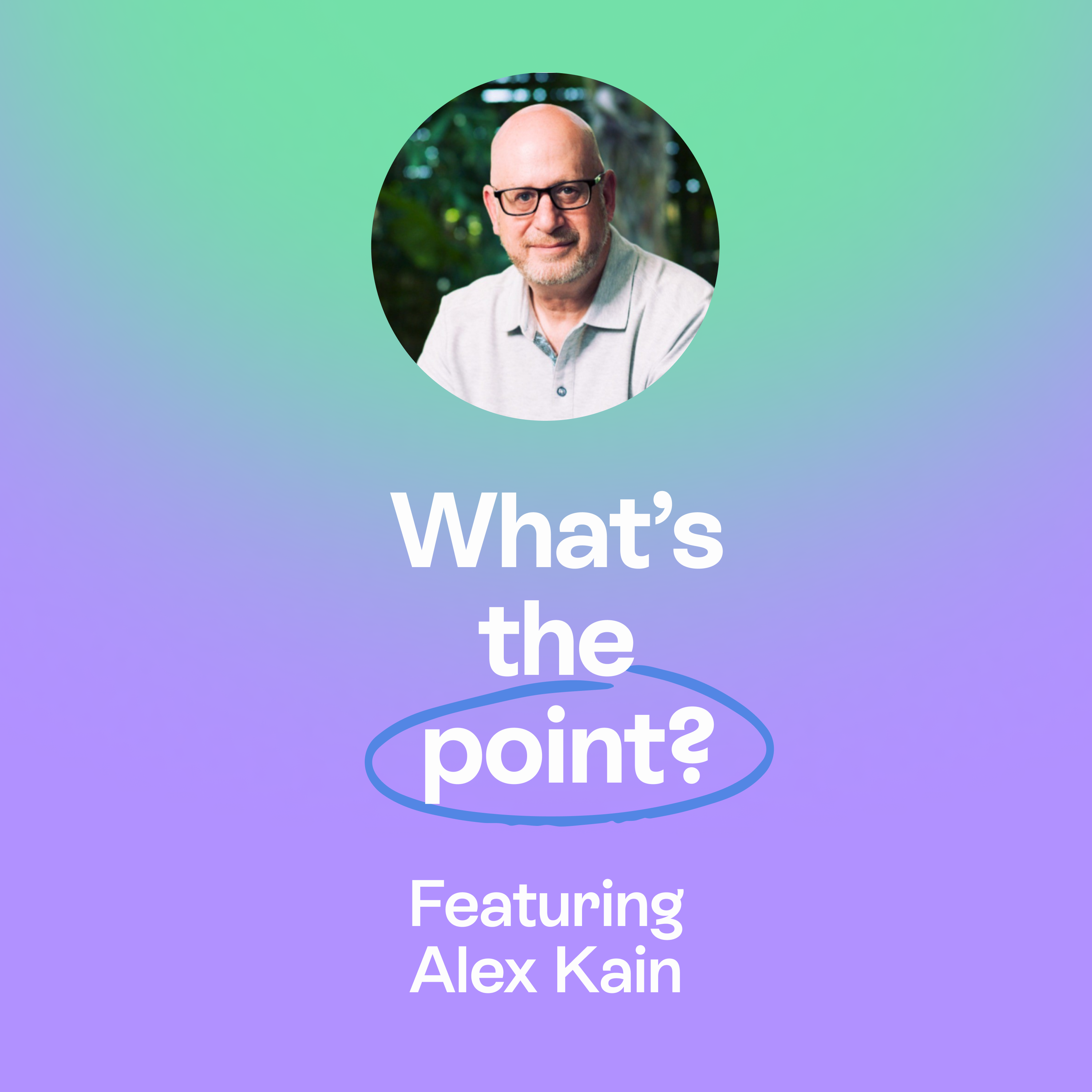 Why we need to rethink the systems we inherited | Business, leadership & education | Alex Kain episode artwork