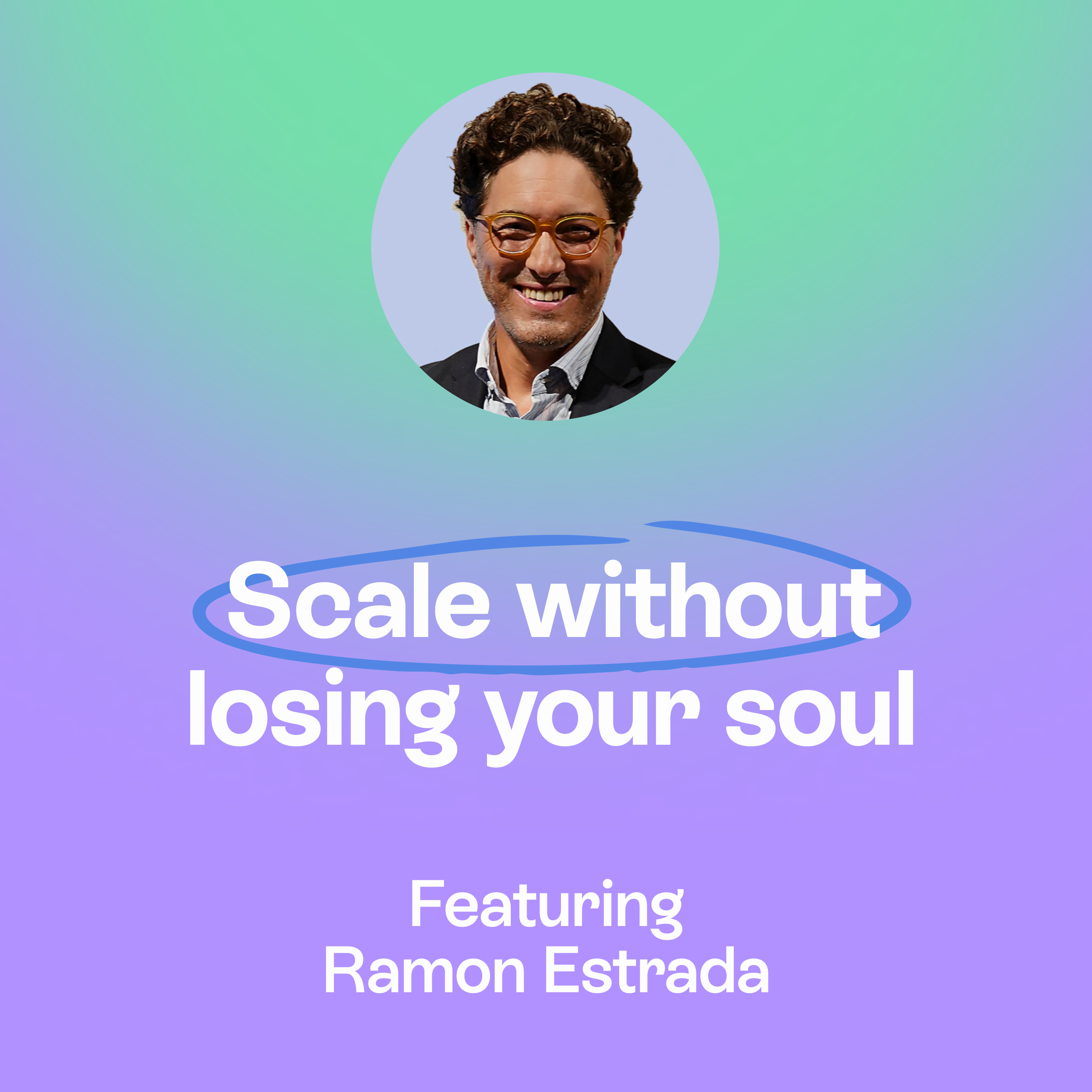 Why business growth starts within | Founders, energy & self-mastery | Ramon Estrada episode artwork