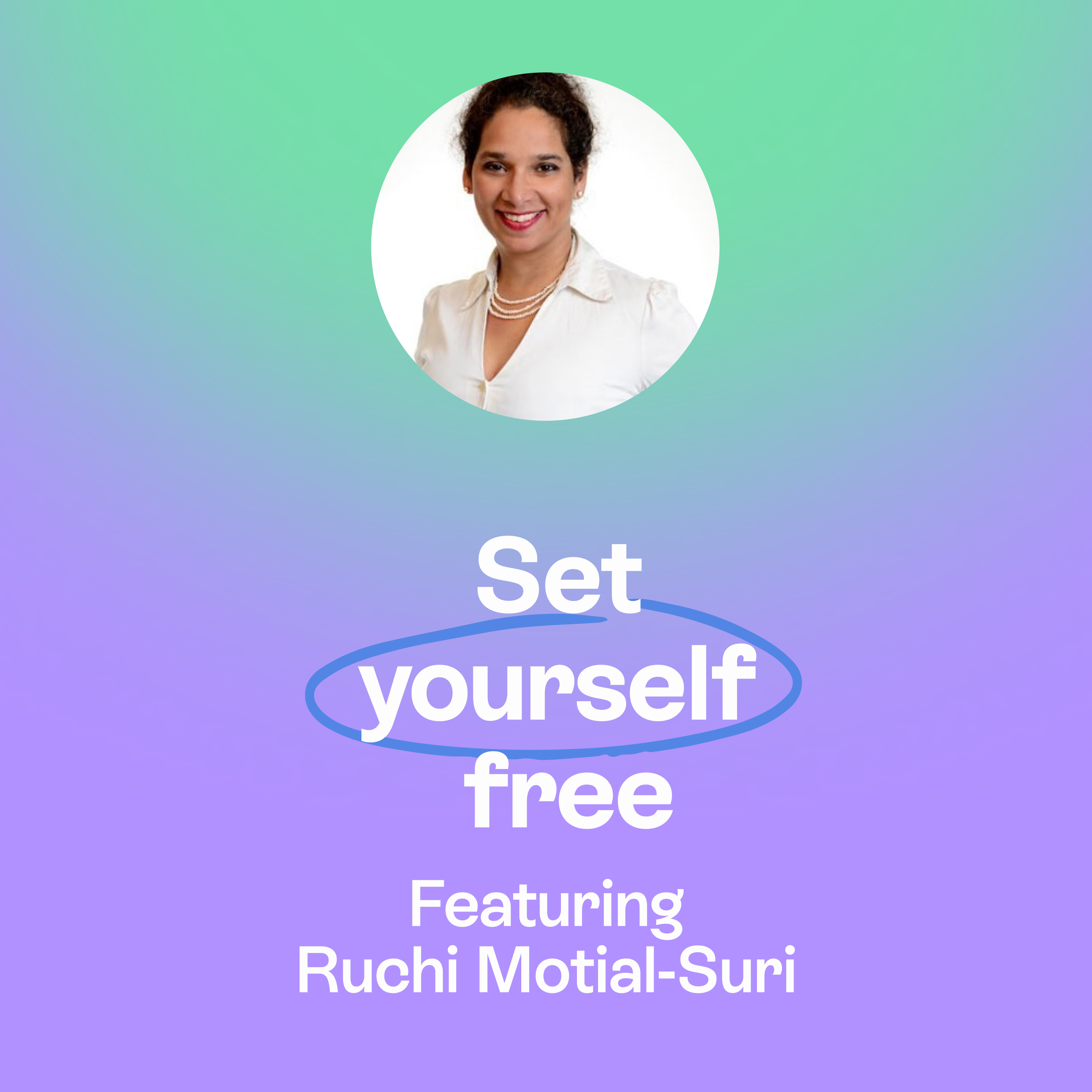 Success starts from within | Culture, awareness & transformation | Ruchi Motial-Suri episode artwork