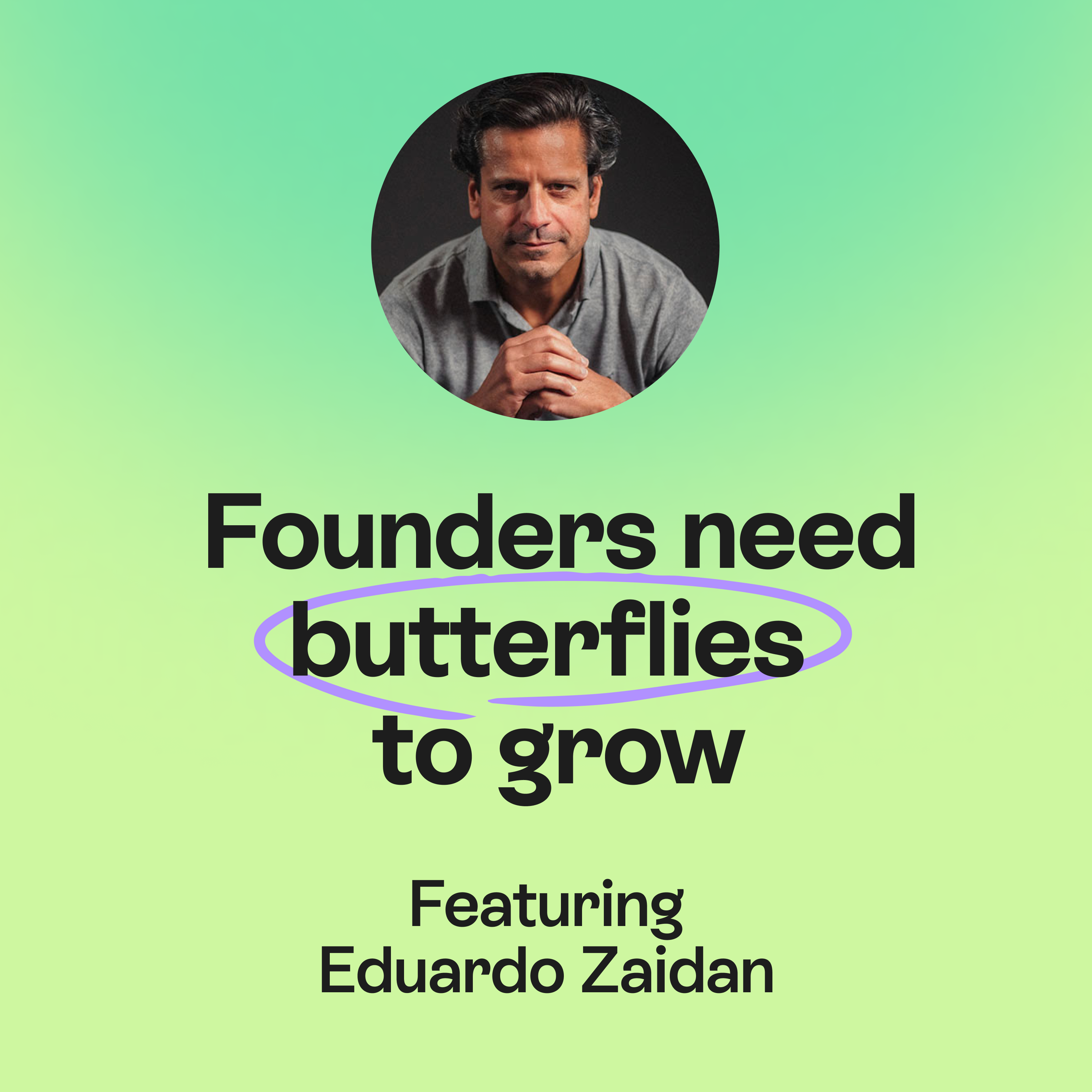 The future of VC belongs to founders who reinvent themselves | Eduardo Zaidan episode artwork