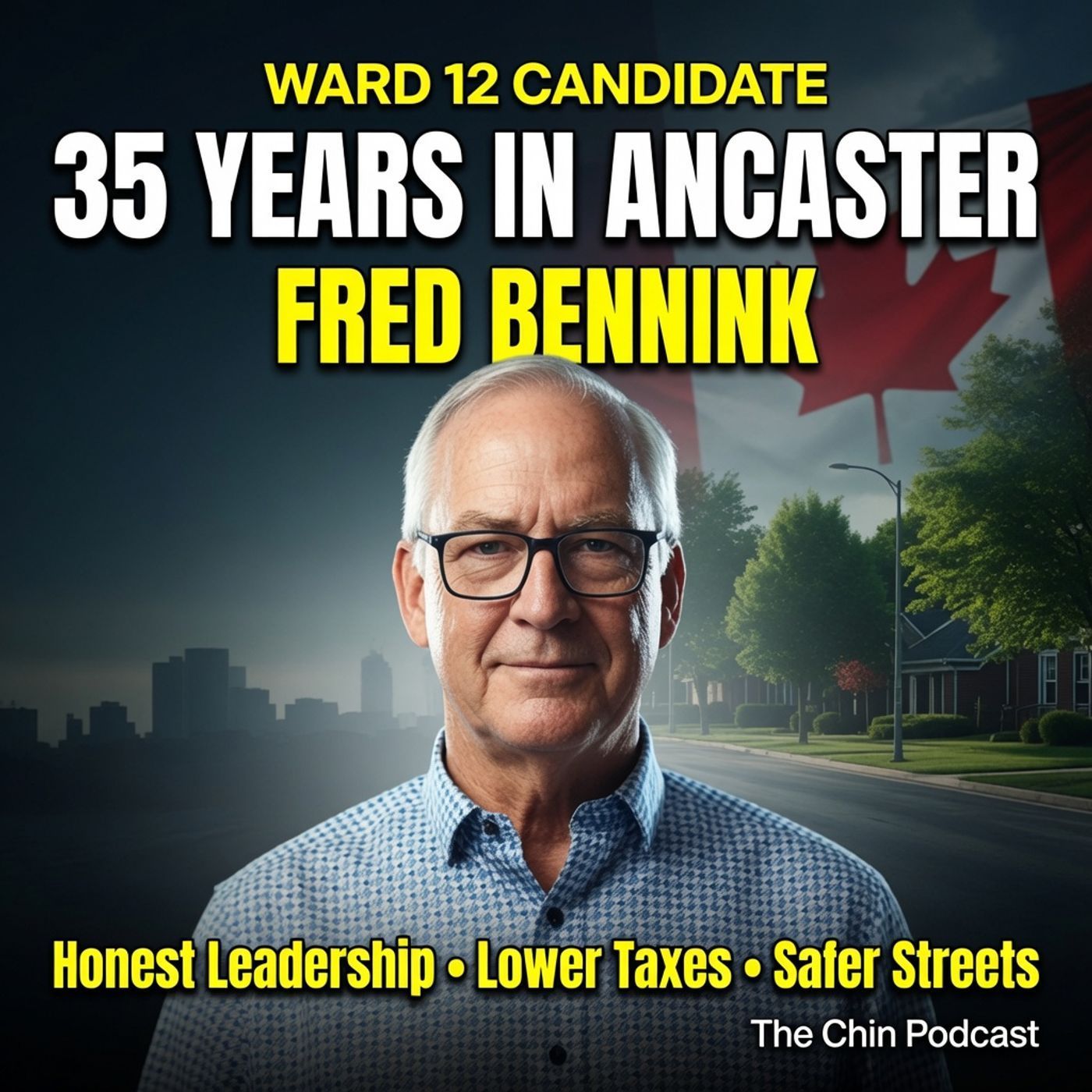 
35 Years in Ancaster: Fred Bennink's Plan to Restore Hope in Ward 12 episode artwork