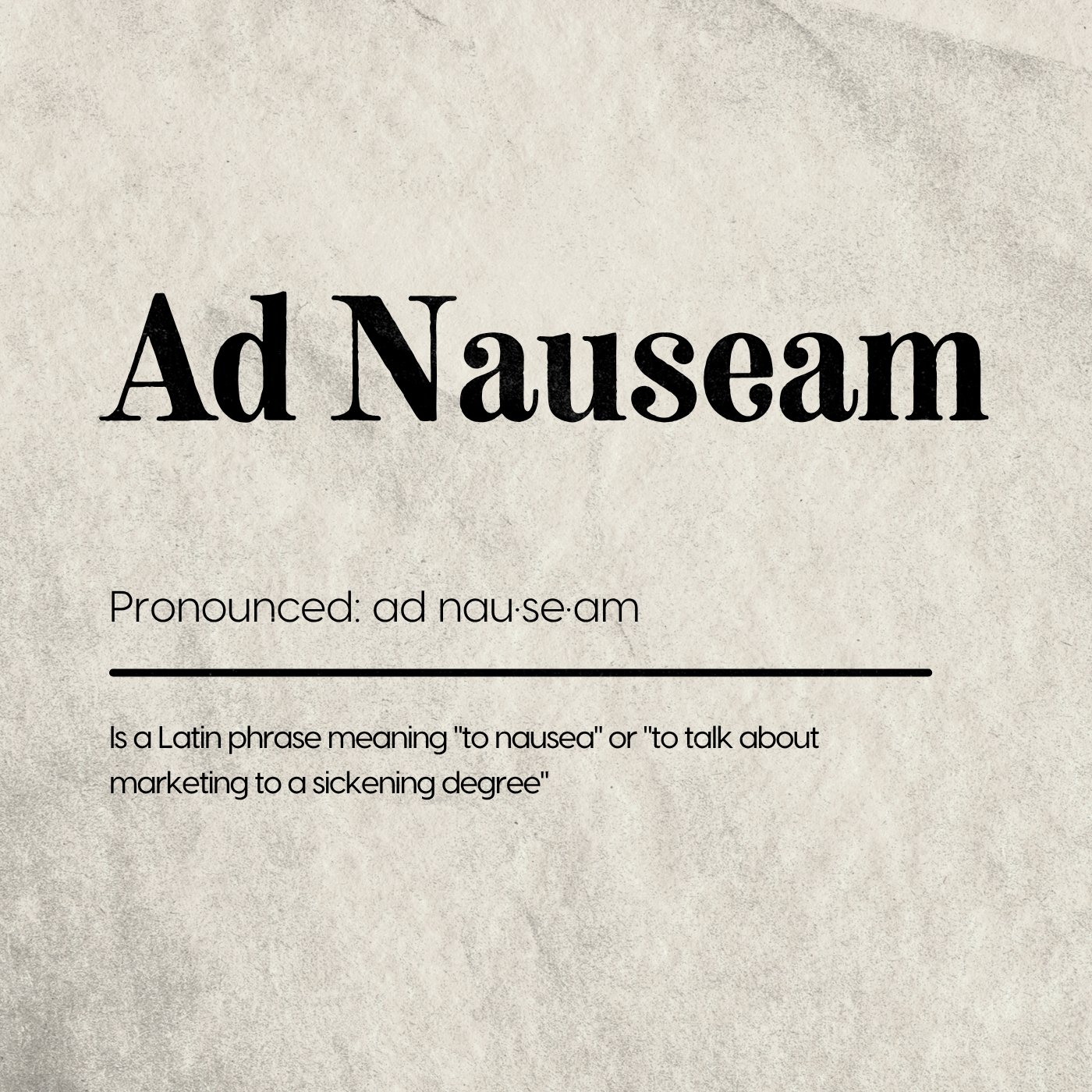 Ad Nauseam