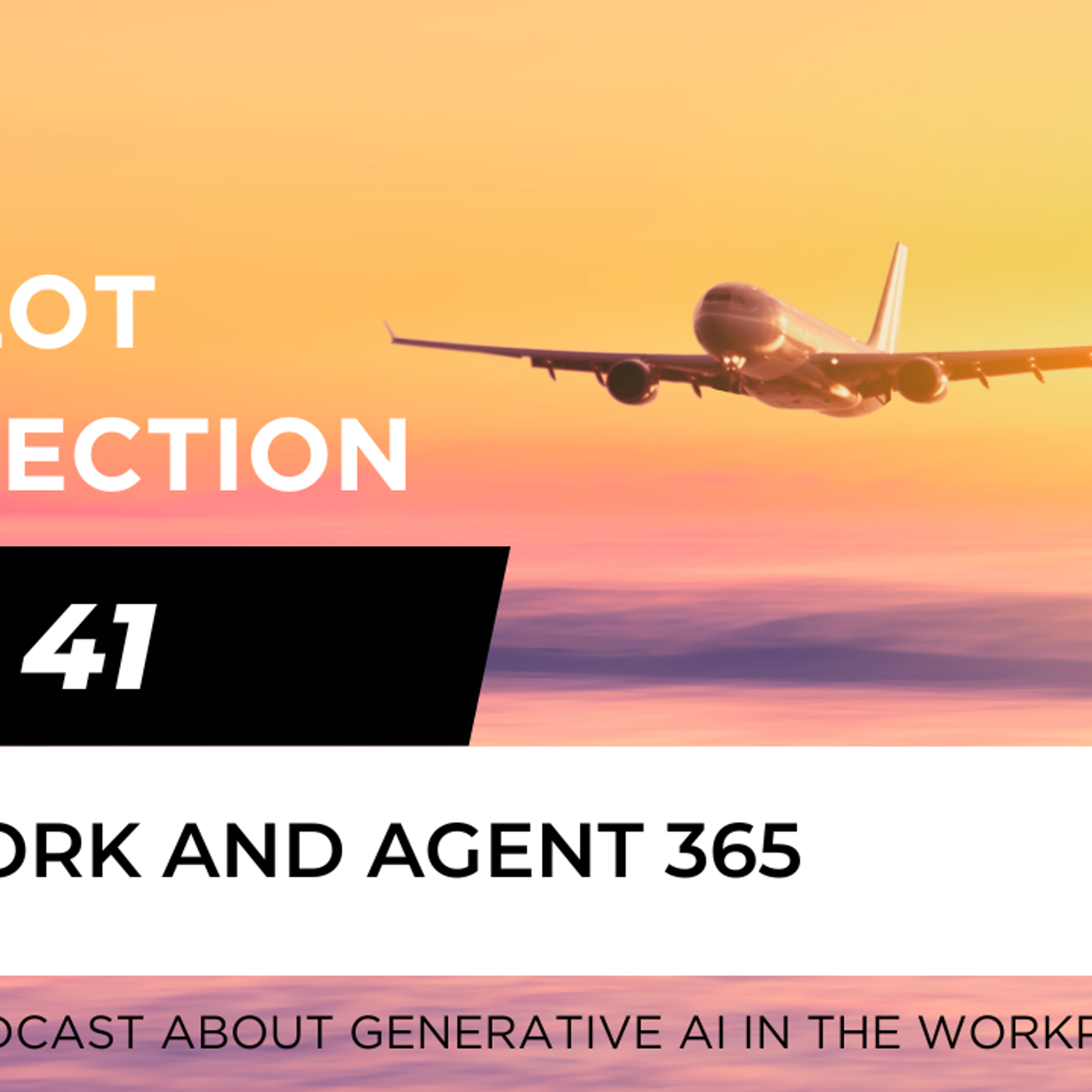 Ep 41 - Cowork and Agent 365 episode artwork