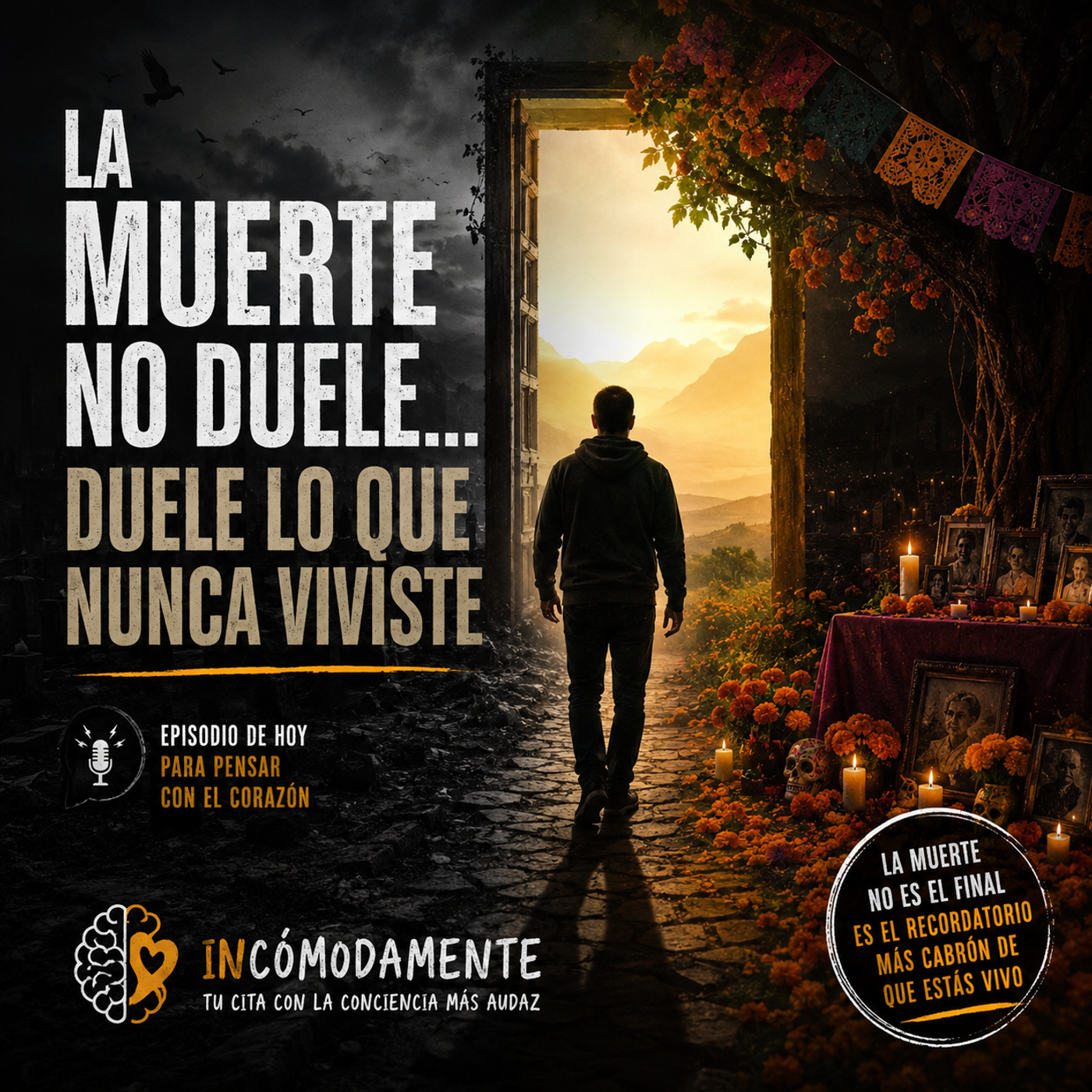 “La Muerte No Duele… Duele lo que Nunca Viviste” episode artwork