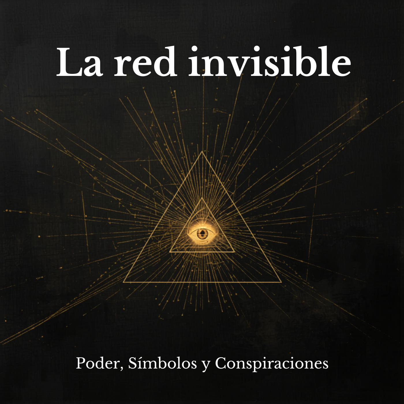 La red invisible, Poder, Simbolos y Conspiraciones. episode artwork