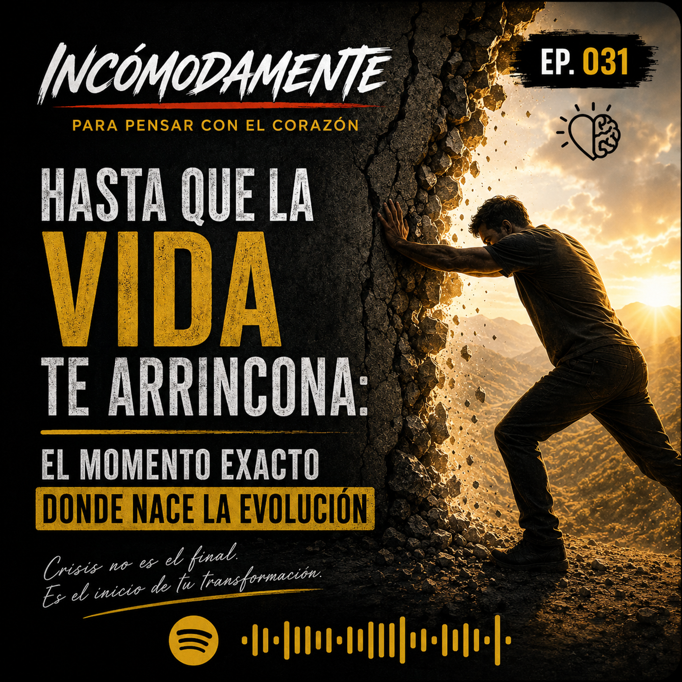 “Hasta Que la Vida Te Arrincona: El Momento Exacto Donde Nace la Evolución” episode artwork