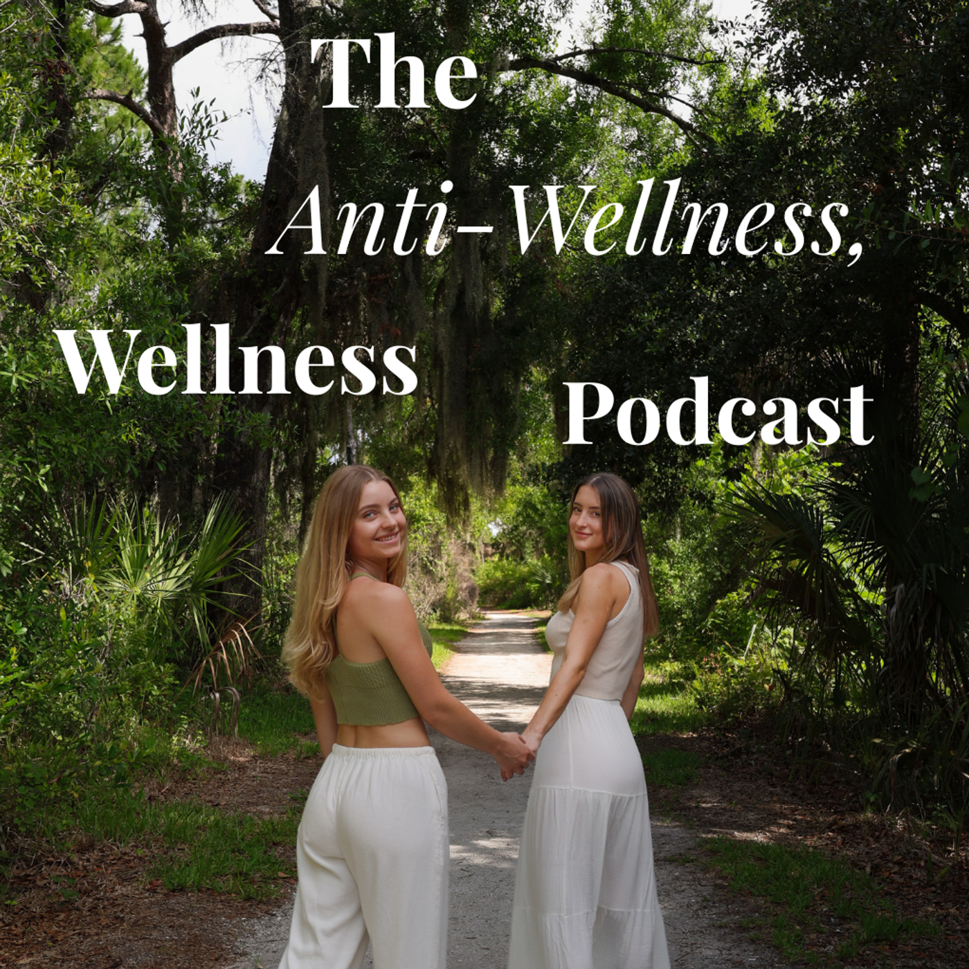The Anti-Wellness, Wellness Podcast