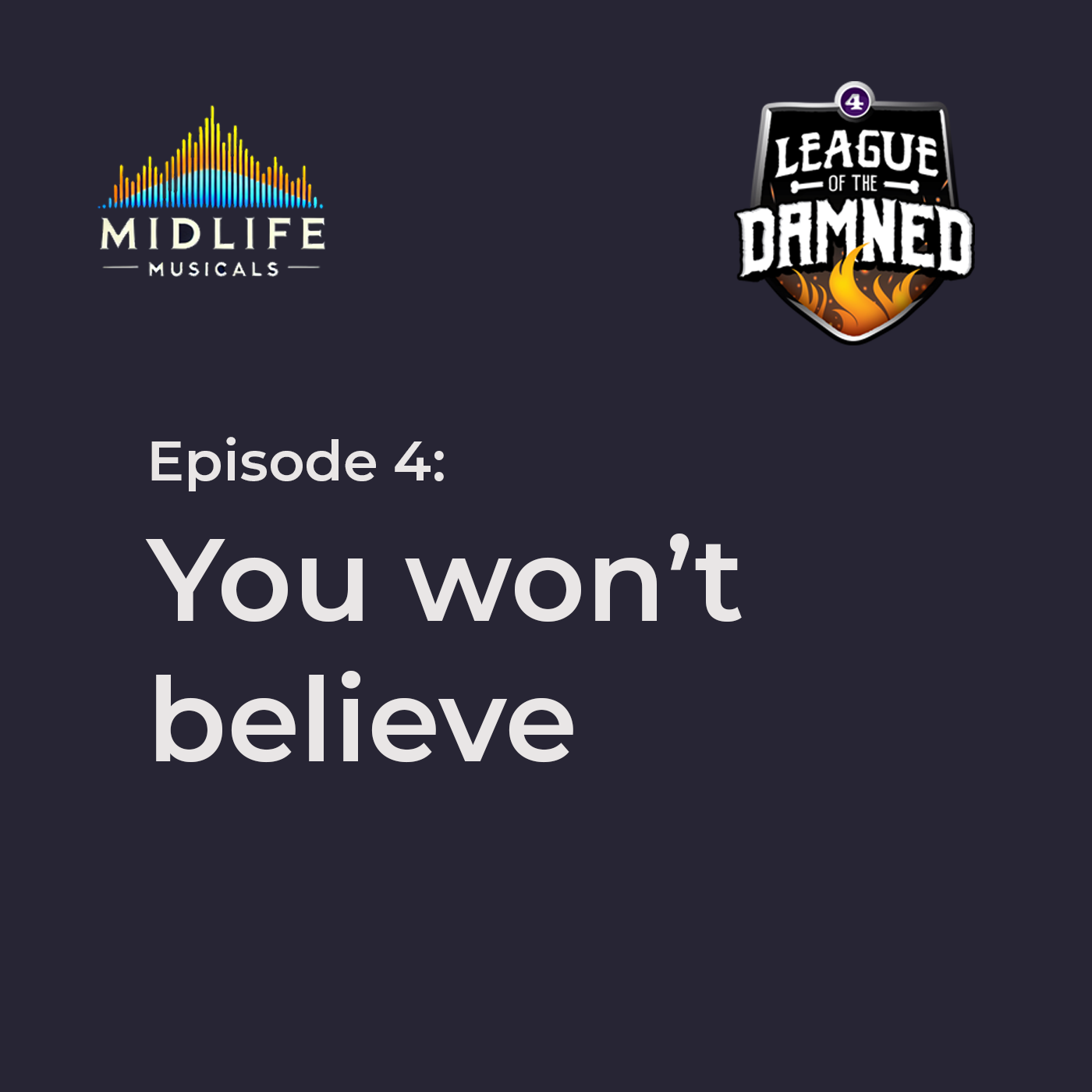Episode 4: You won't believe episode artwork