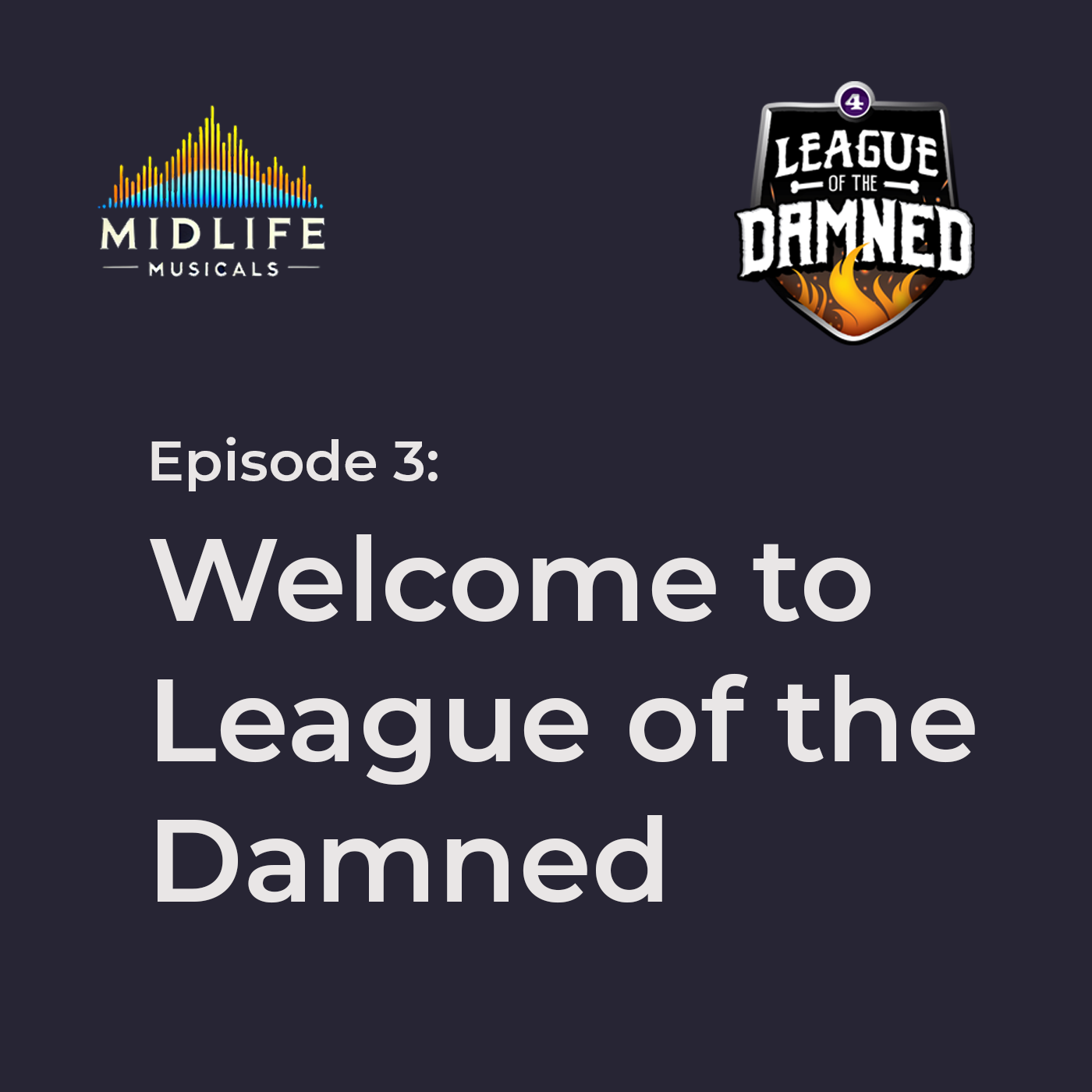 Episode 3: Welcome to the League of the Damned episode artwork