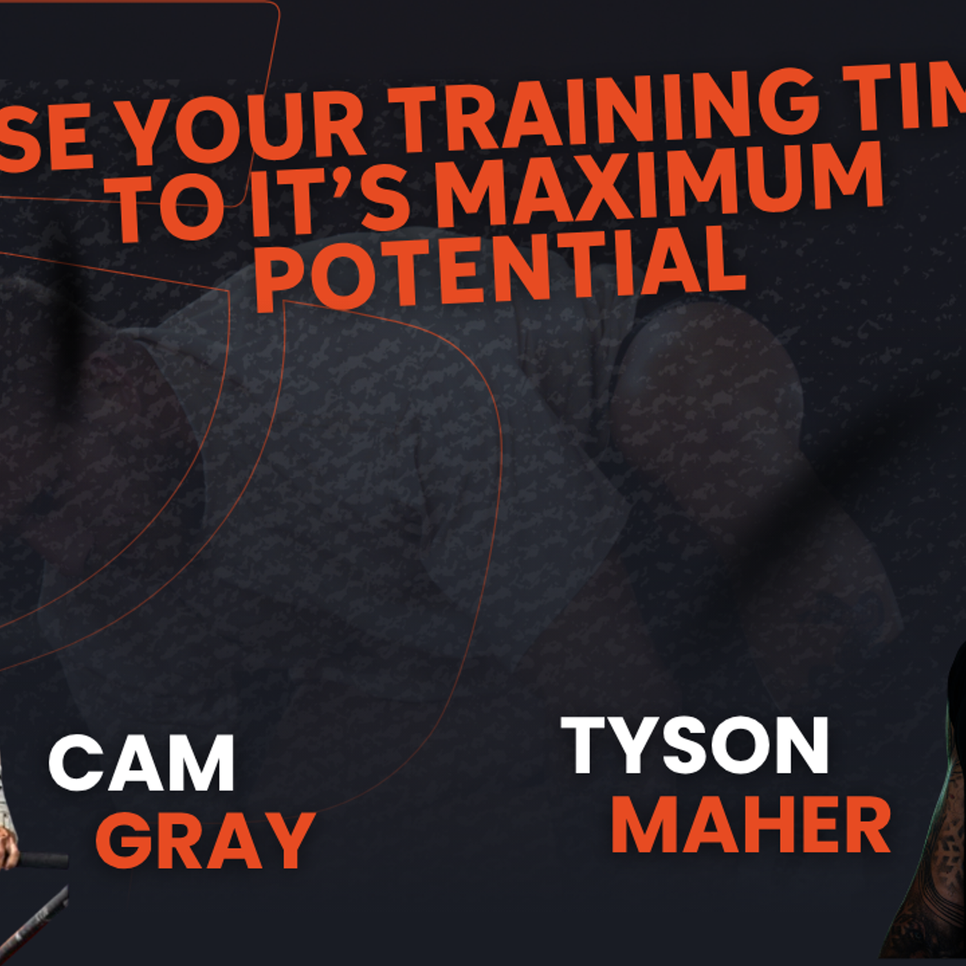 Maximise Your Training Time w/ Cam Gray episode artwork