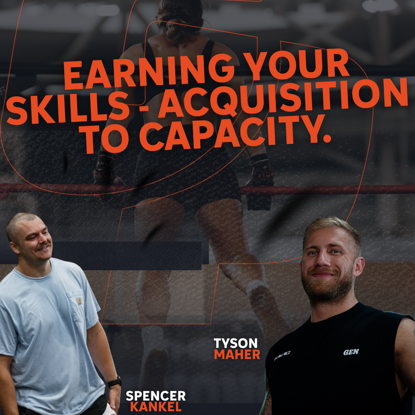 Earning Your Skills - From Acquisition To Capacity w/ Spencer Kankel episode artwork