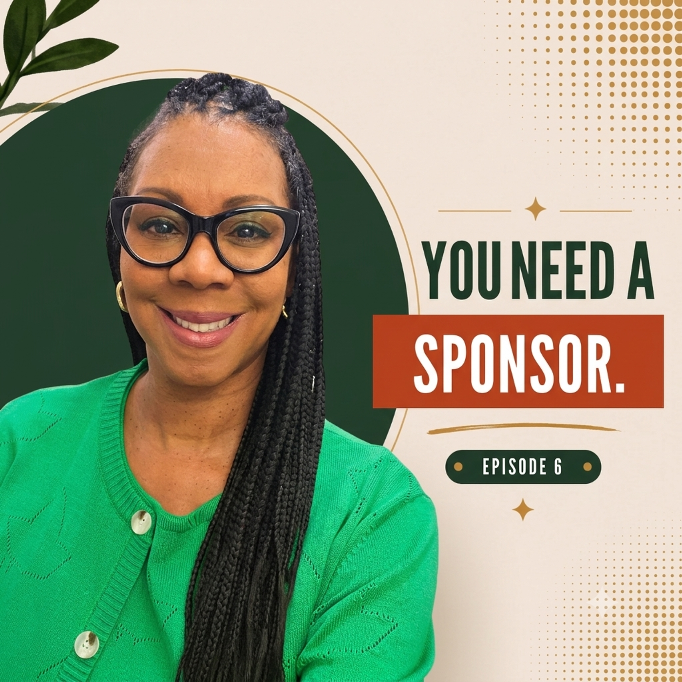 EP 6 - Mentors Give You A Map; Sponsors Give You A Seat episode artwork